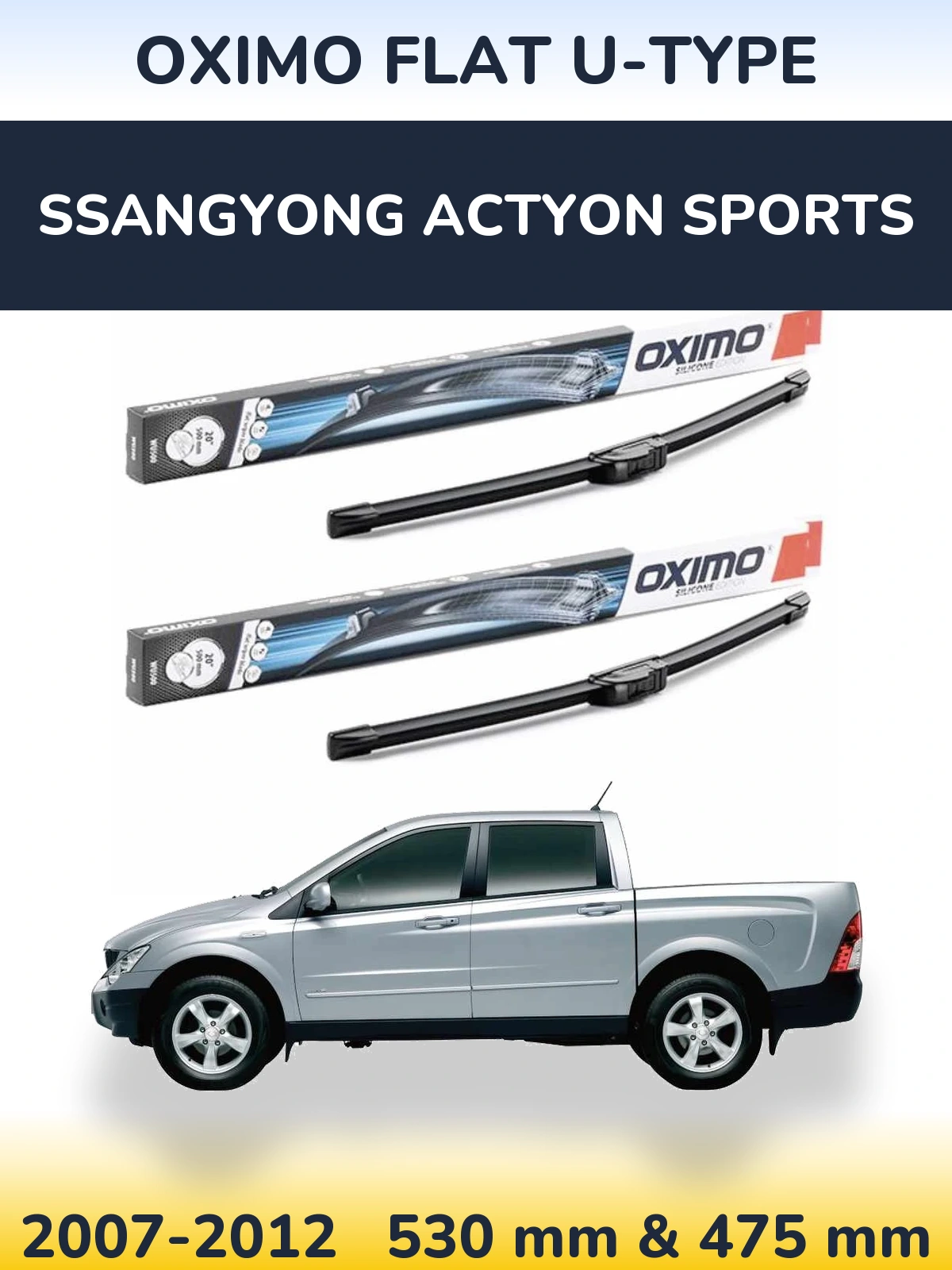 Sada předních stěračů Oximo Flat U-type 530 a 475 mm pro SsangYong Actyon Sports 2007-2012
