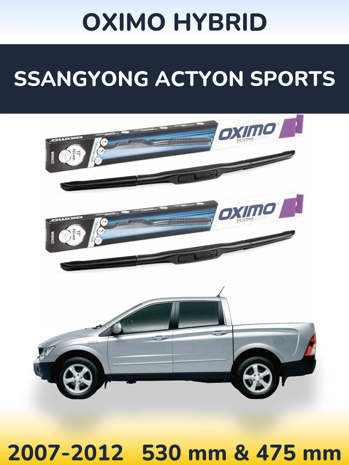 Sada předních stěračů Oximo Hybrid 530 a 475 mm pro SsangYong Actyon Sports 2007-2012