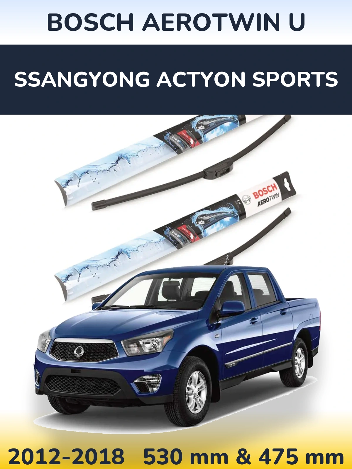 Sada předních stěračů BOSCH AeroTwin U 530 a 475 mm pro SsangYong Actyon Sports 2012-2018