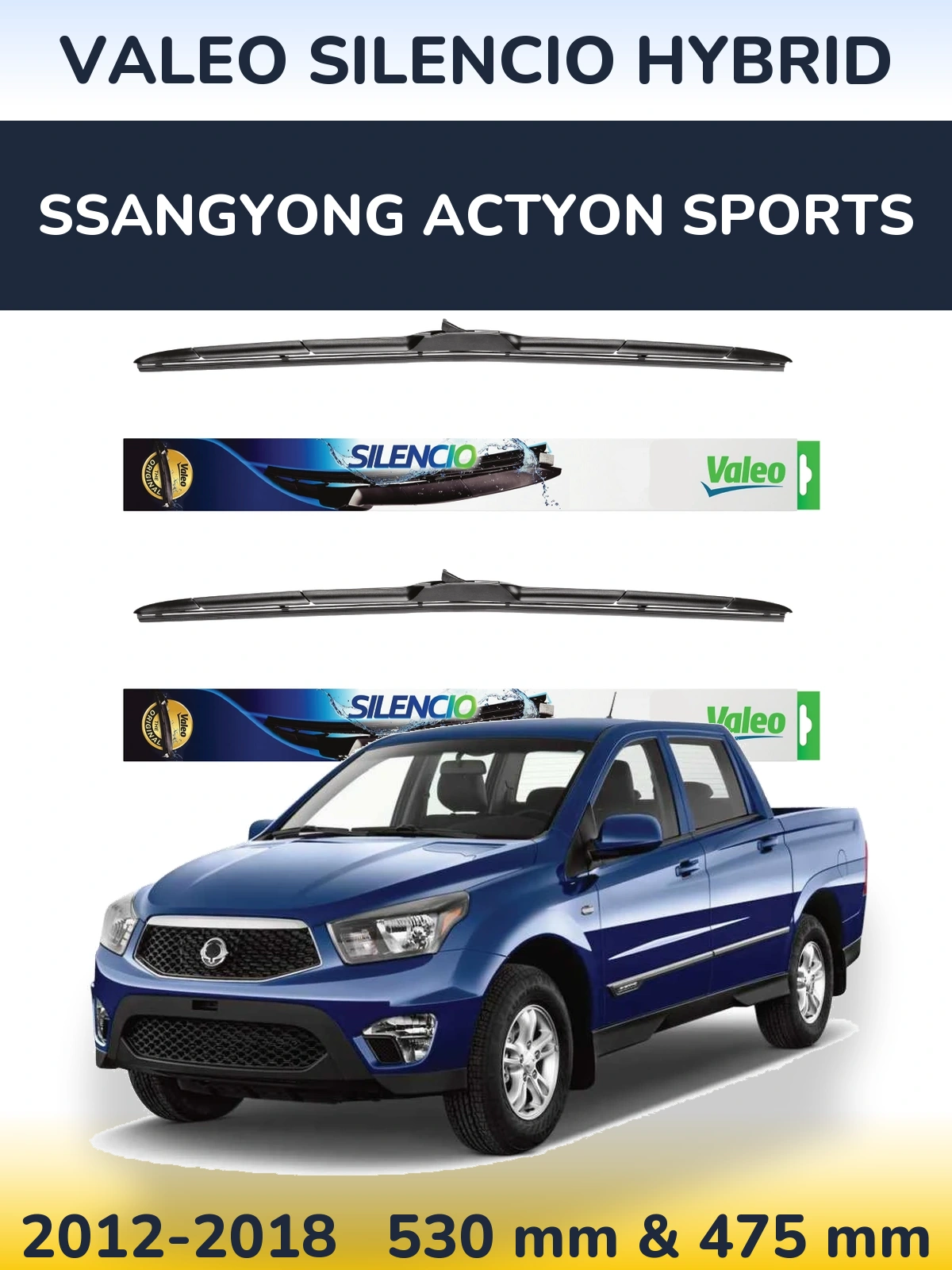 Sada předních stěračů Valeo Silencio Hybrid 530 a 475 mm pro SsangYong Actyon Sports 2012-2018