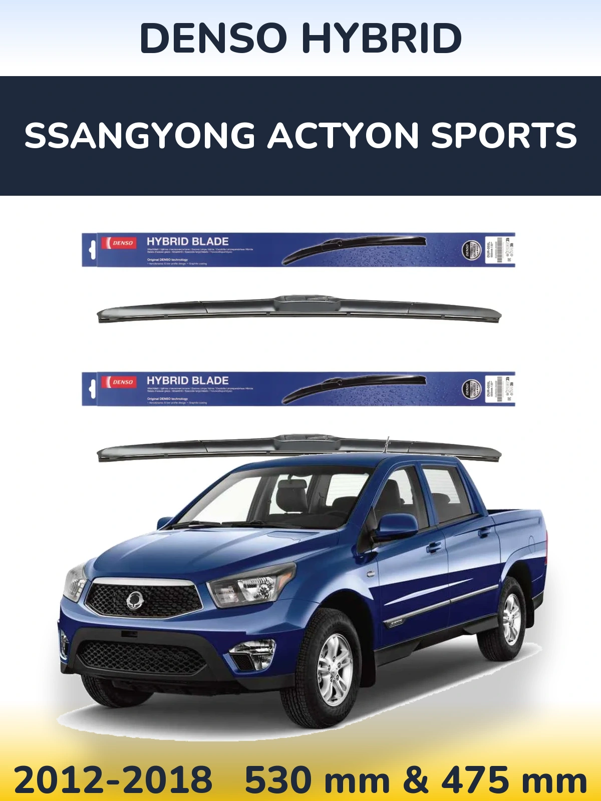 Sada předních stěračů Denso Hybrid 530 a 475 mm pro SsangYong Actyon Sports 2012-2018