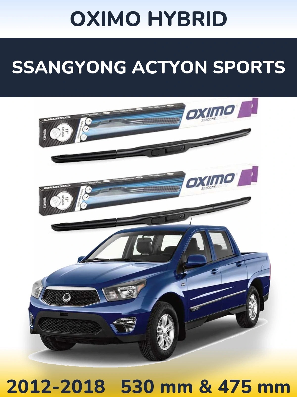 Sada předních stěračů Oximo Hybrid 530 a 475 mm pro SsangYong Actyon Sports 2012-2018