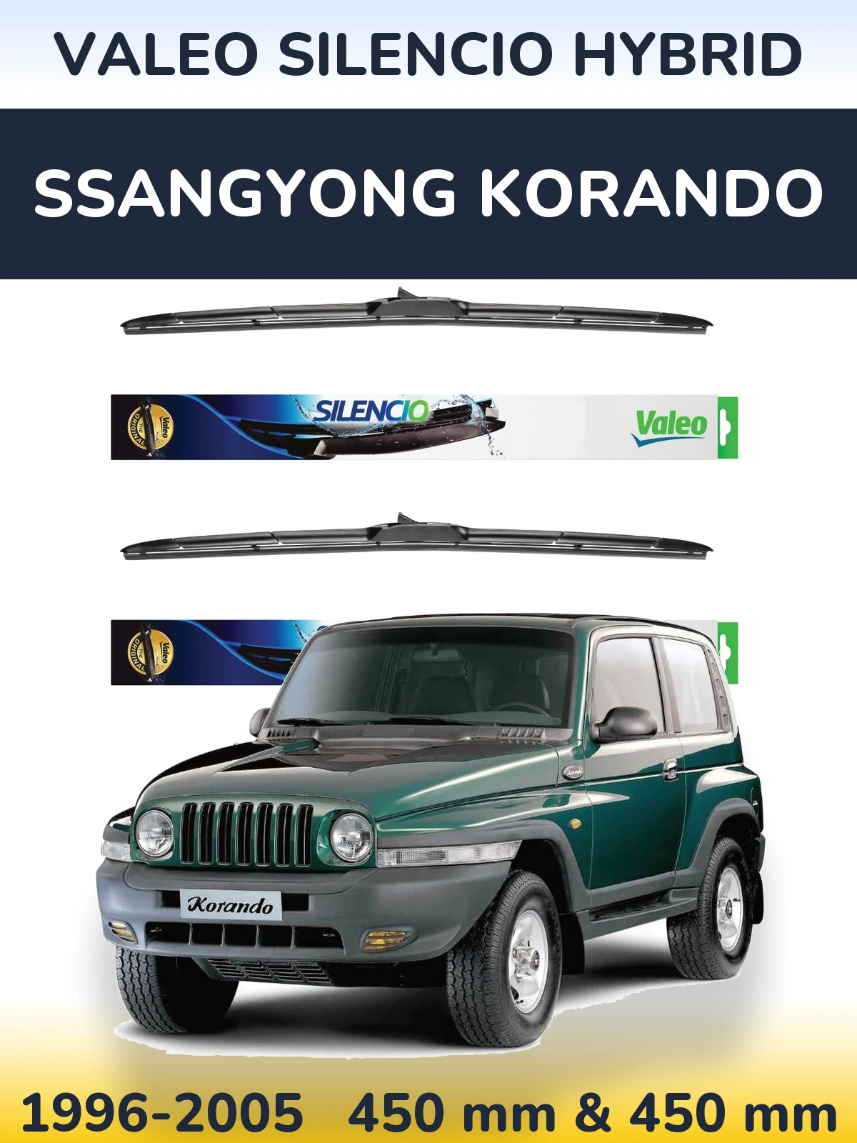 Sada předních stěračů Valeo Silencio Hybrid 450 a 450 mm pro SsangYong Korando 1996-2005