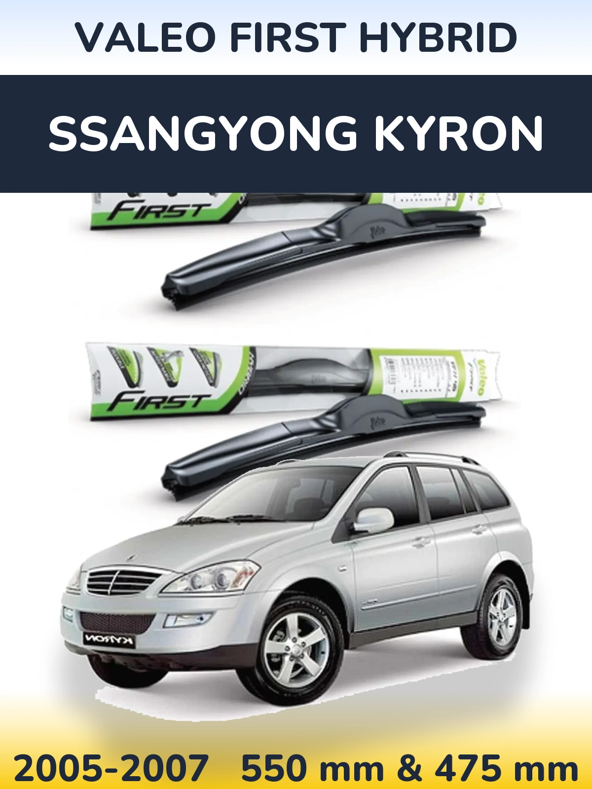 Sada předních stěračů Valeo First Hybrid 550 a 475 mm pro SsangYong Kyron 2005-2007