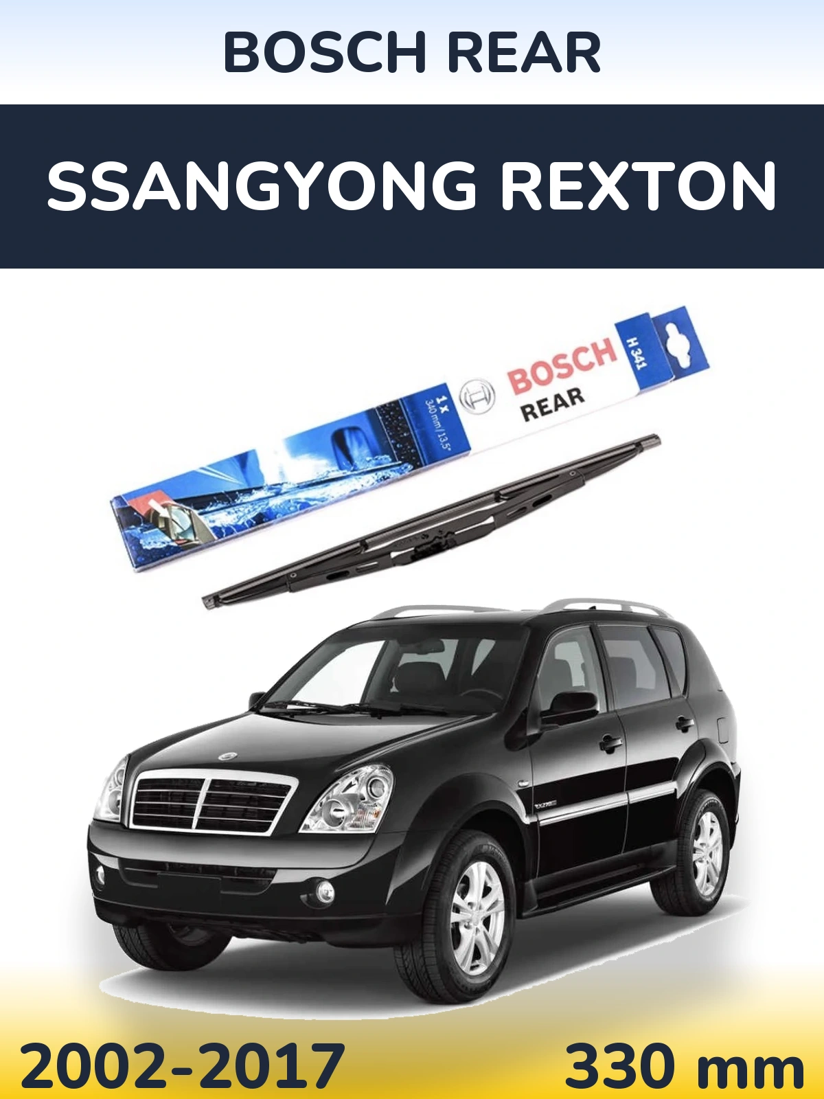 Zadní stěrač BOSCH Rear 340 mm pro SsangYong Rexton 2002-2017