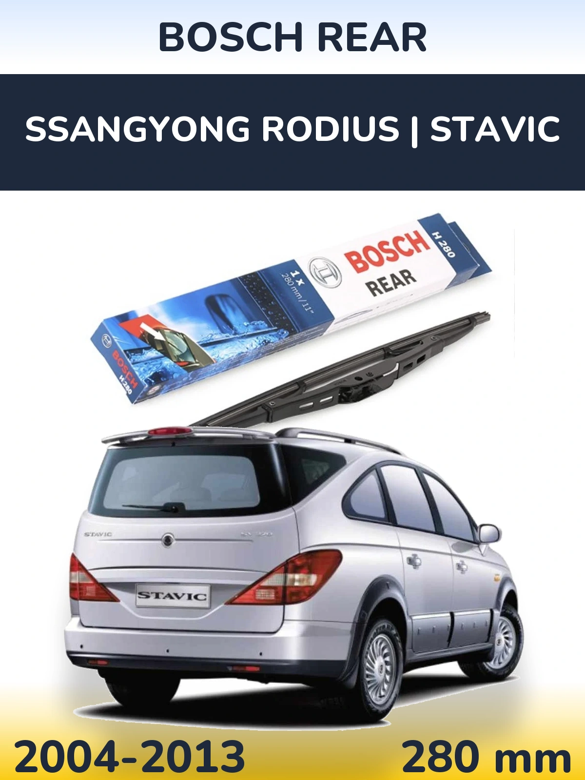 Задня щітка BOSCH Rear 280 мм для SsangYong Rodius | Stavic 2004-2013