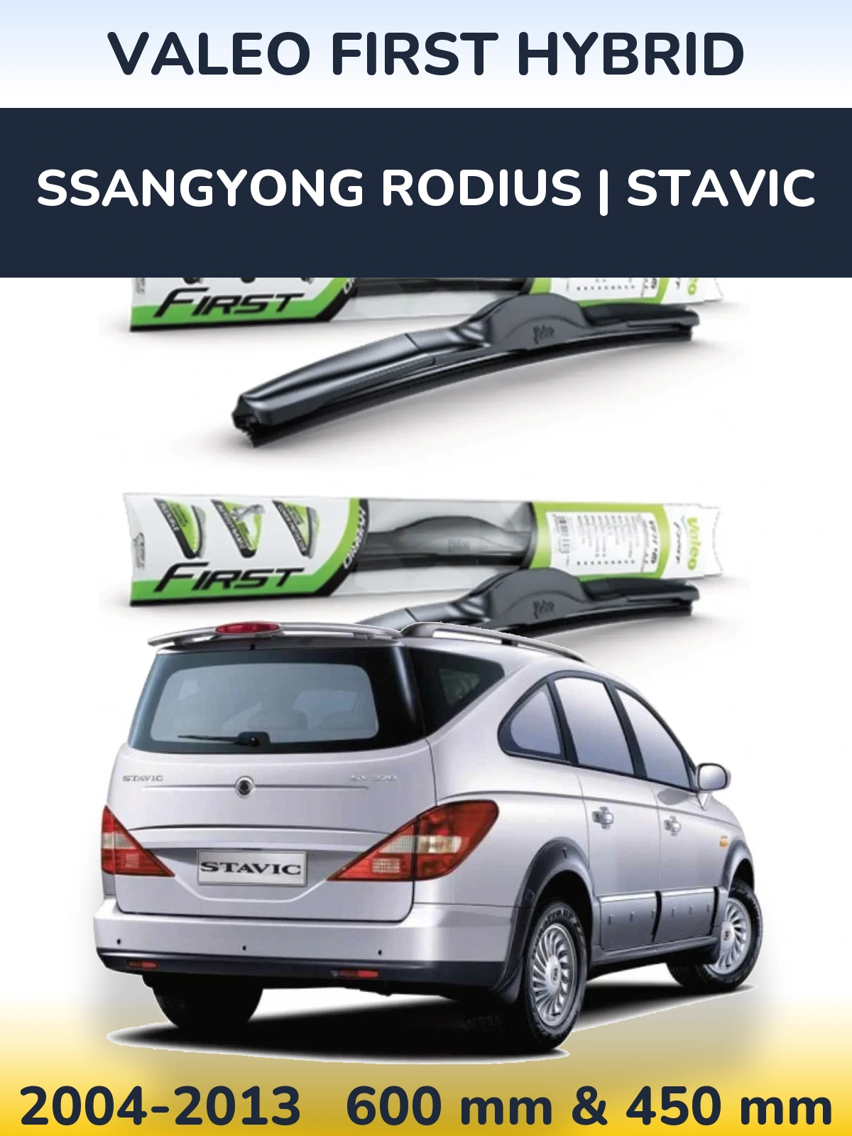 Sada předních stěračů Valeo First Hybrid 600 a 450 mm pro SsangYong Rodius | Stavic 2004-2013