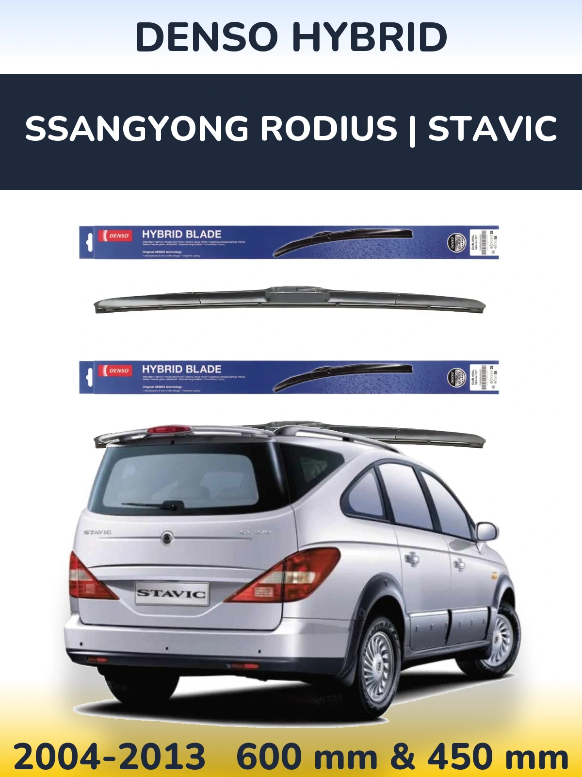 Sada předních stěračů Denso Hybrid 600 a 450 mm pro SsangYong Rodius | Stavic 2004-2013