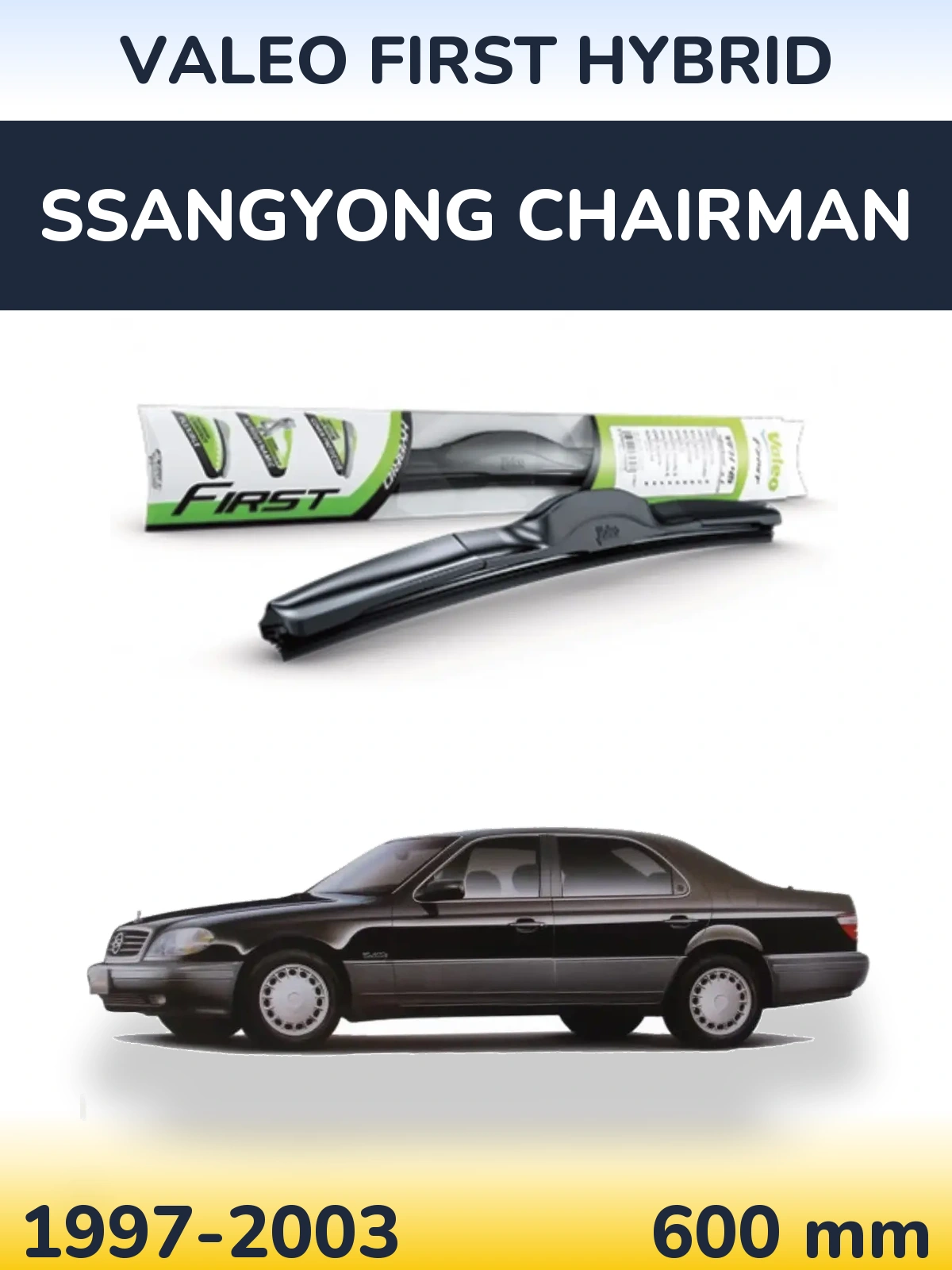 Přední stěrač Valeo First Hybrid 600 mm pro SsangYong Chairman 1997-2003