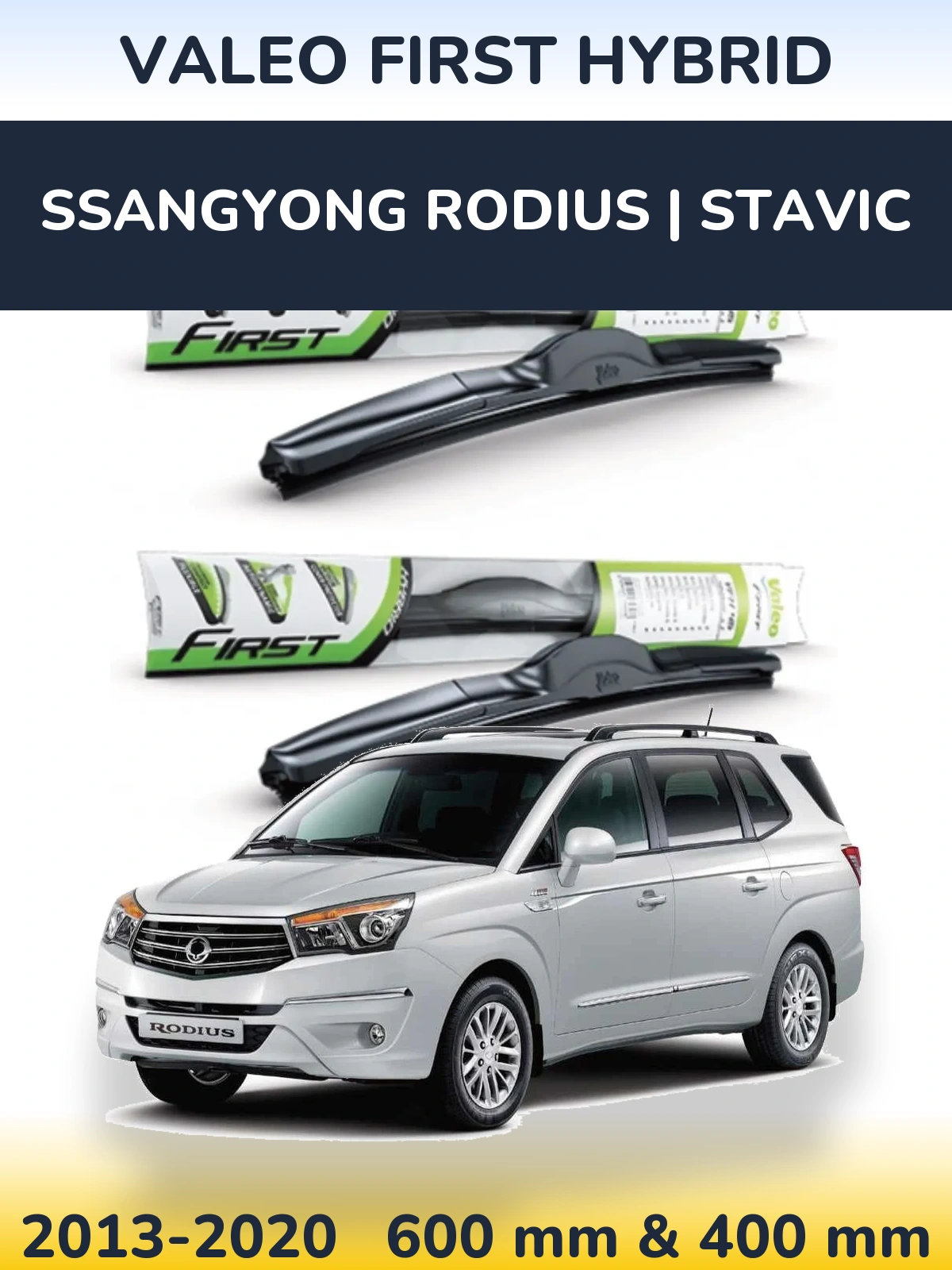 Sada předních stěračů Valeo First Hybrid 600 a 400 mm pro SsangYong Rodius | Stavic 2013-2020