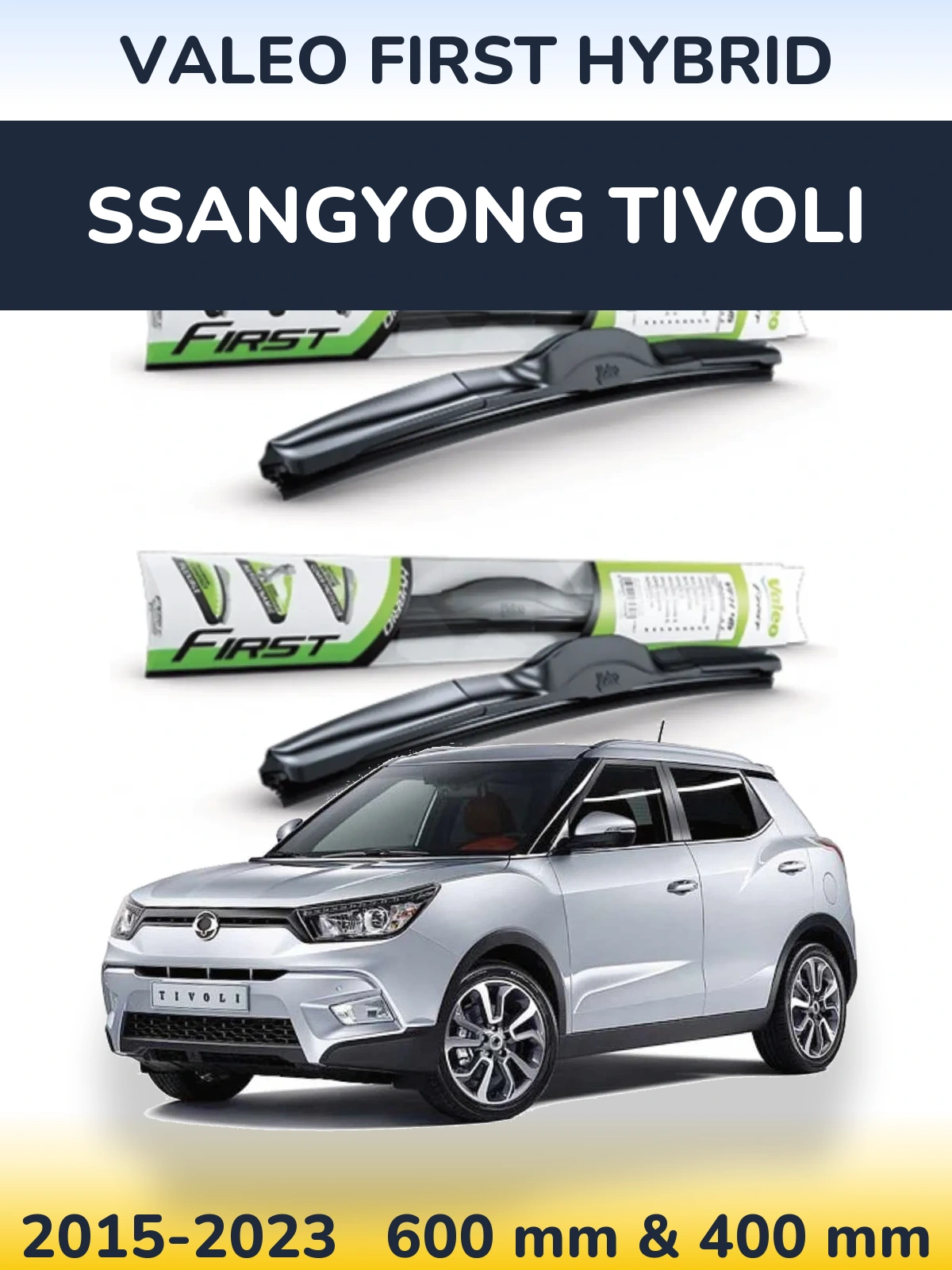 Sada předních stěračů Valeo First Hybrid 600 a 400 mm pro SsangYong Tivoli 2015-2023