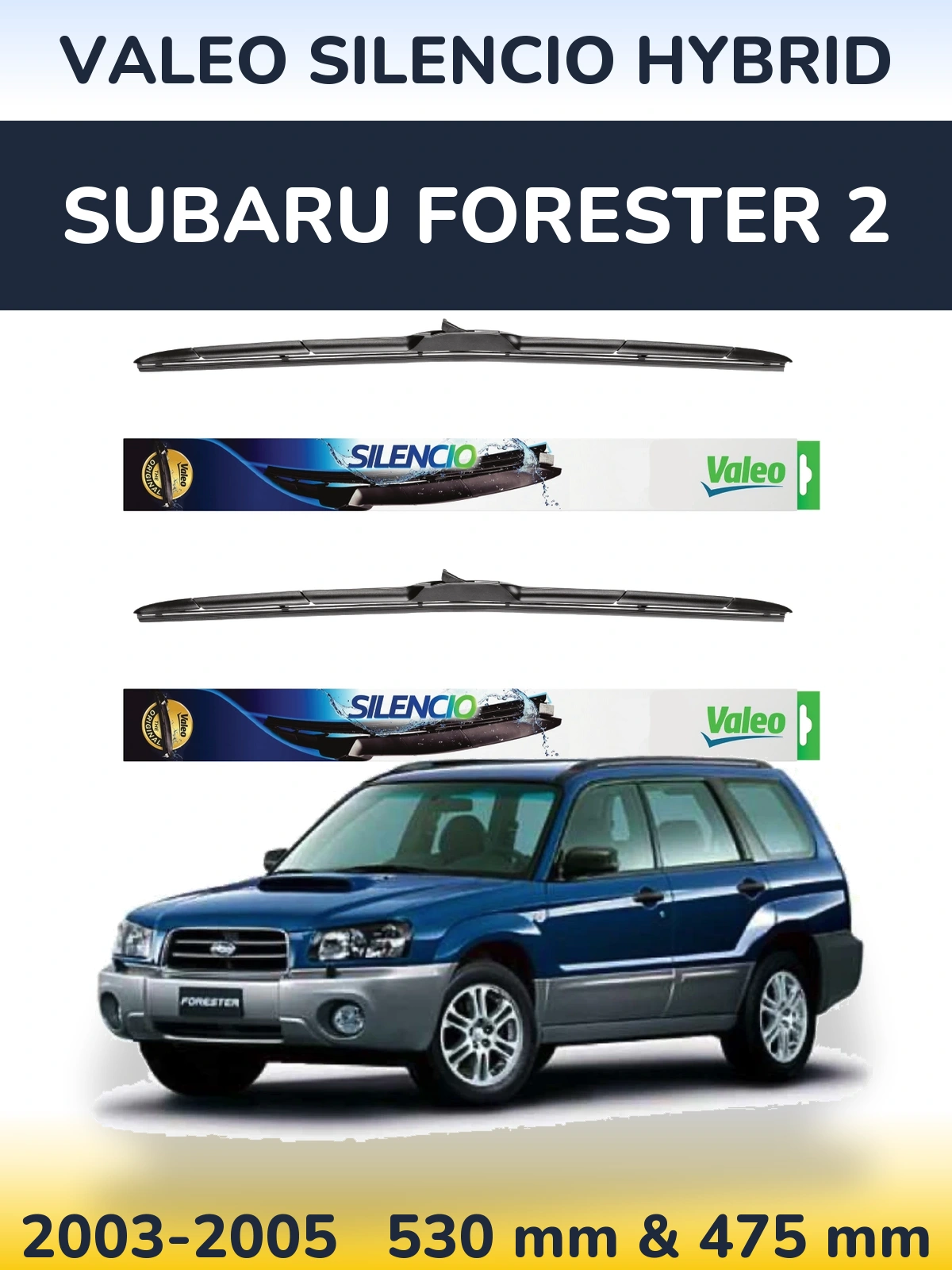 Sada předních stěračů Valeo Silencio Hybrid 530 a 475 mm pro Subaru Forester 2 2003-2005