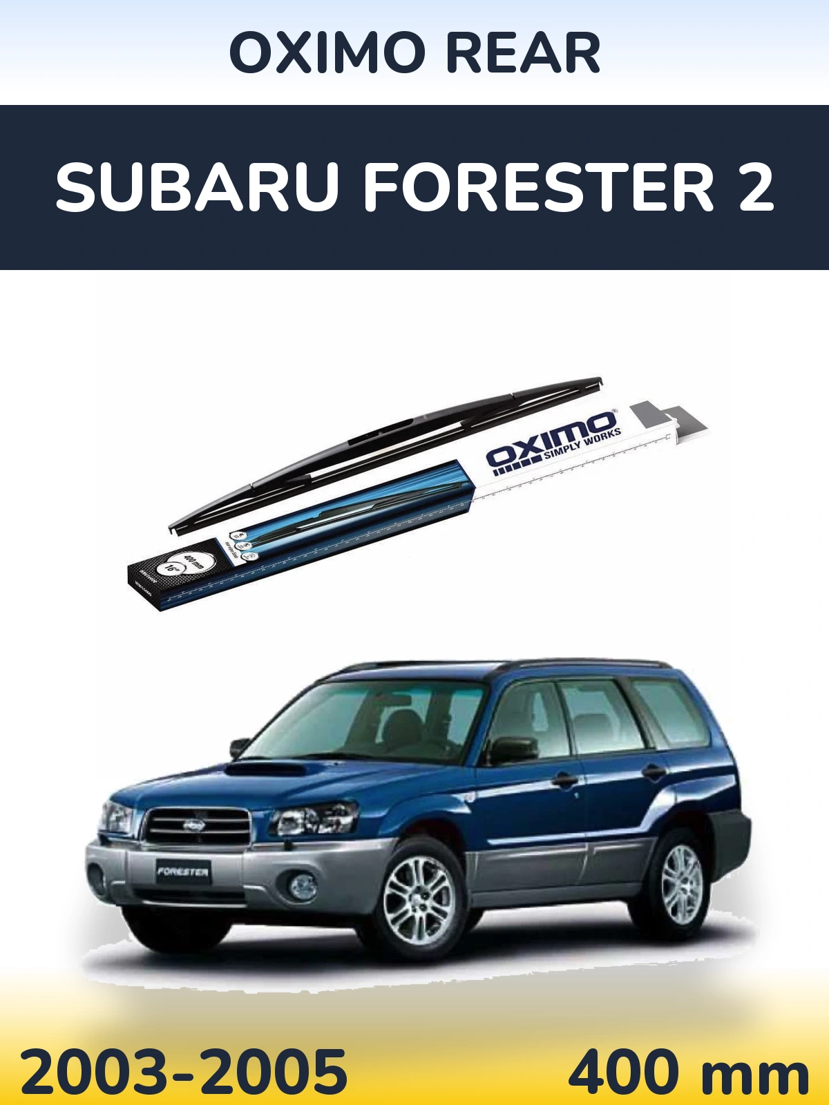 Zadní stěrač Oximo Rear 400 mm pro Subaru Forester 2 2003-2005