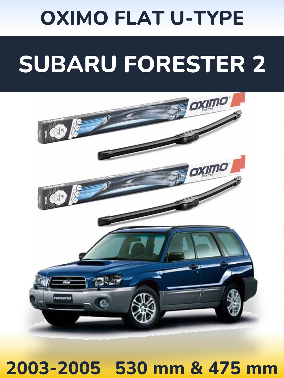 Sada předních stěračů Oximo Flat U-type 530 a 475 mm pro Subaru Forester 2 2003-2005