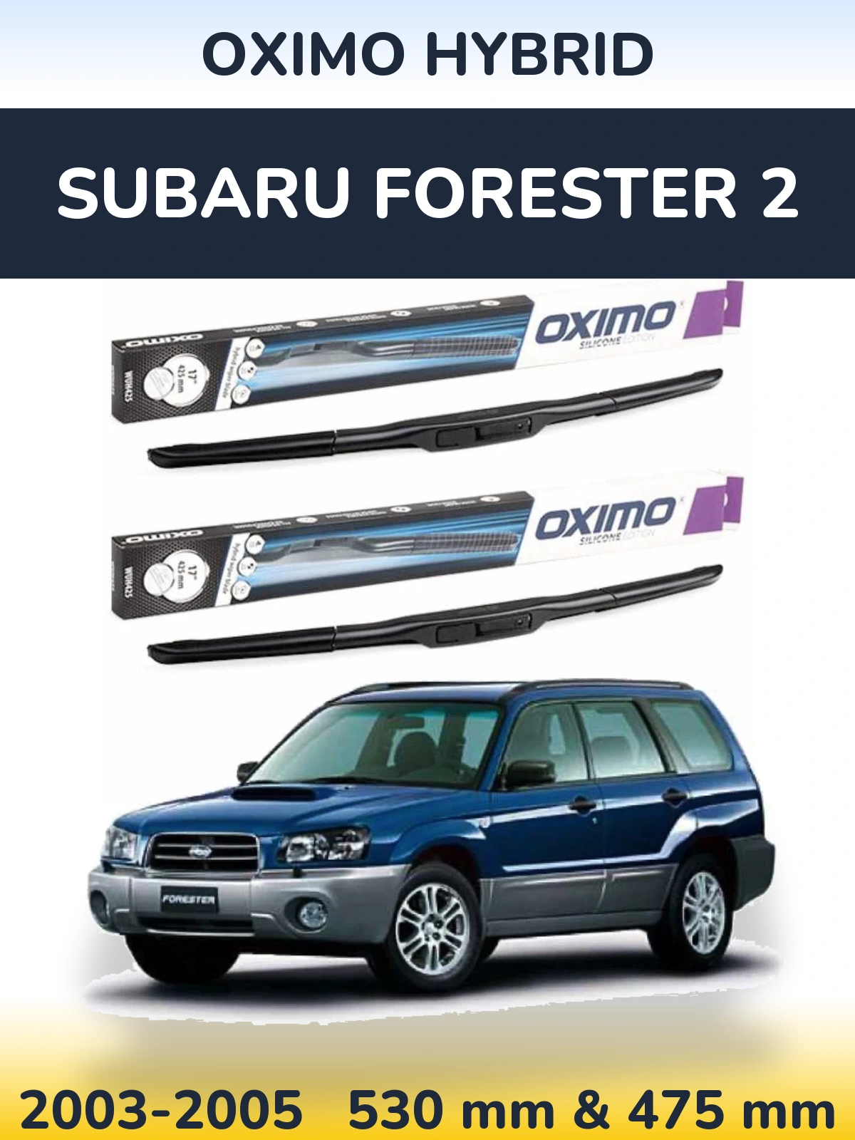 Sada předních stěračů Oximo Hybrid 530 a 475 mm pro Subaru Forester 2 2003-2005
