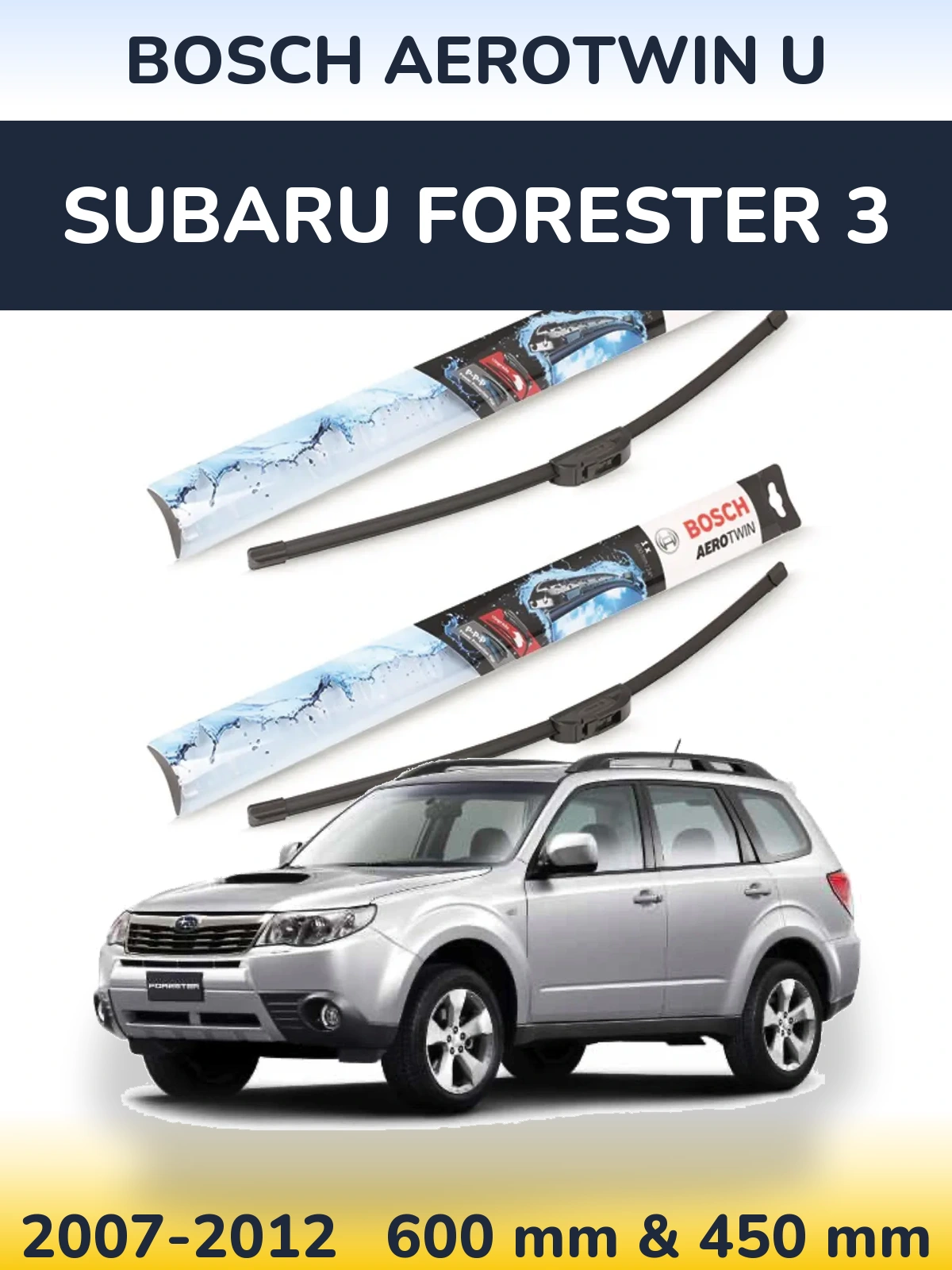 Sada předních stěračů BOSCH AeroTwin U 600 a 450 mm pro Subaru Forester 3 2007-2012
