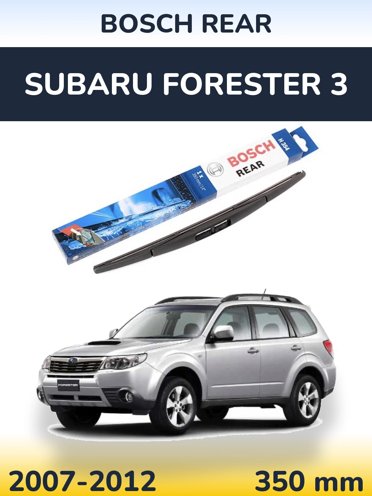 Zadní stěrač BOSCH Rear 350 mm pro Subaru Forester 3 2007-2012