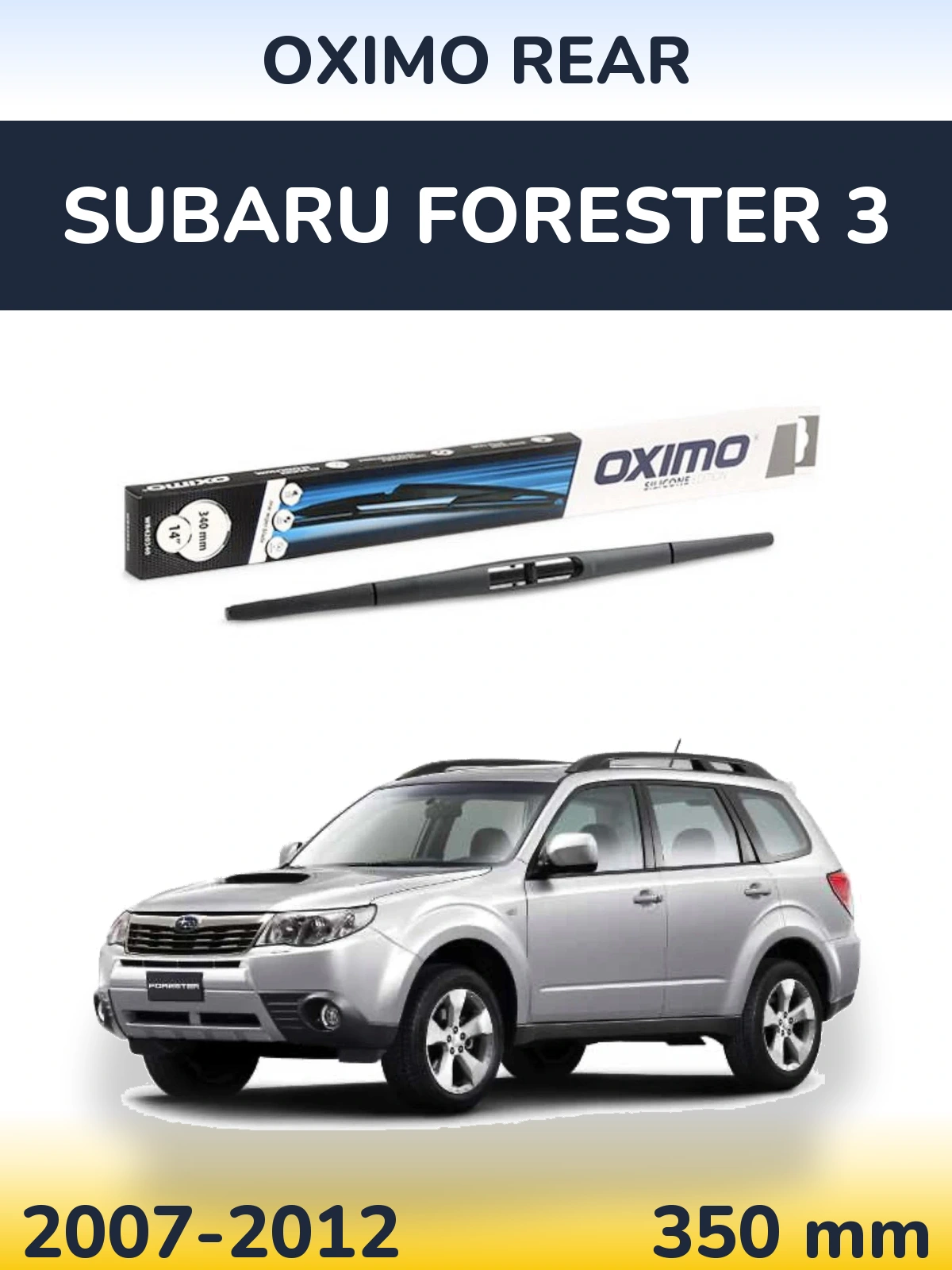 Zadní stěrač Oximo Rear 350 mm pro Subaru Forester 3 2007-2012