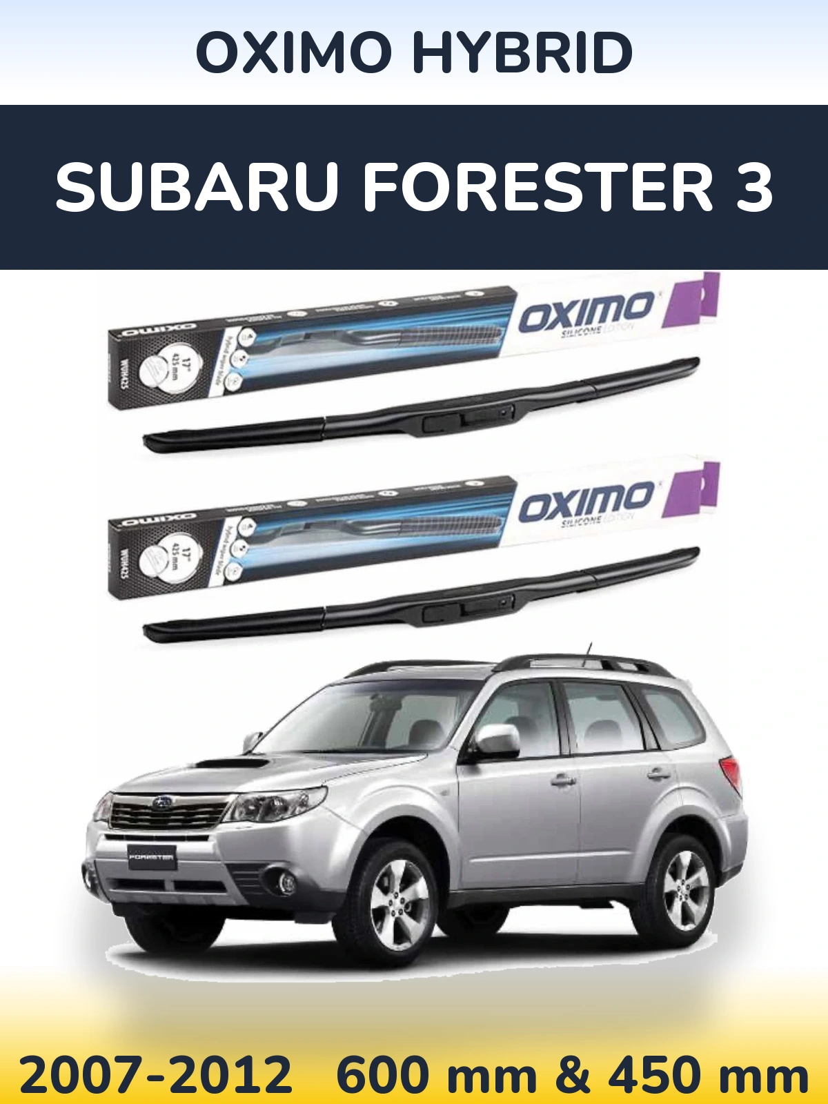 Sada předních stěračů Oximo Hybrid 600 a 450 mm pro Subaru Forester 3 2007-2012