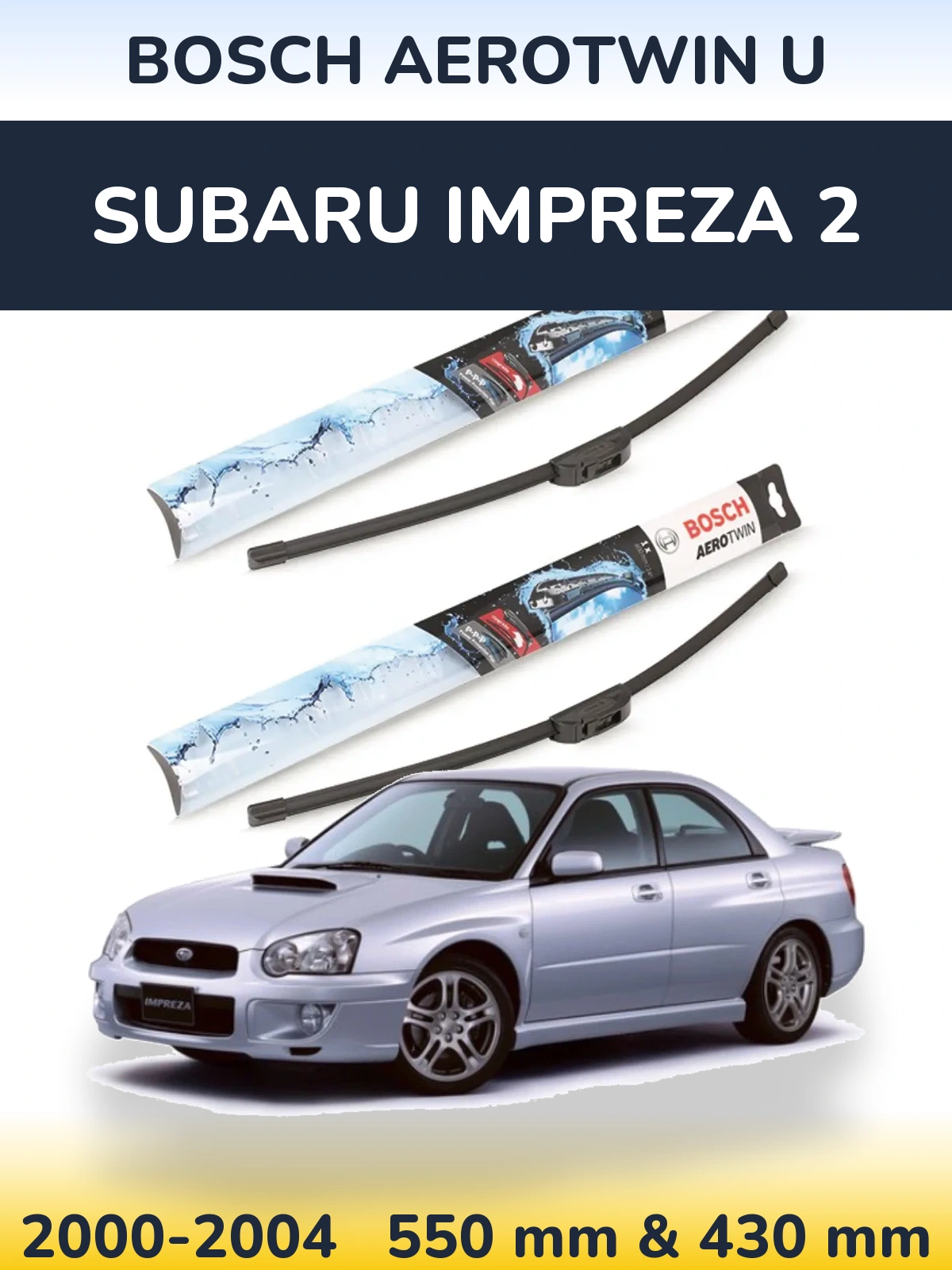 Sada předních stěračů BOSCH AeroTwin U 550 a 430 mm pro Subaru Impreza 2 2000-2004