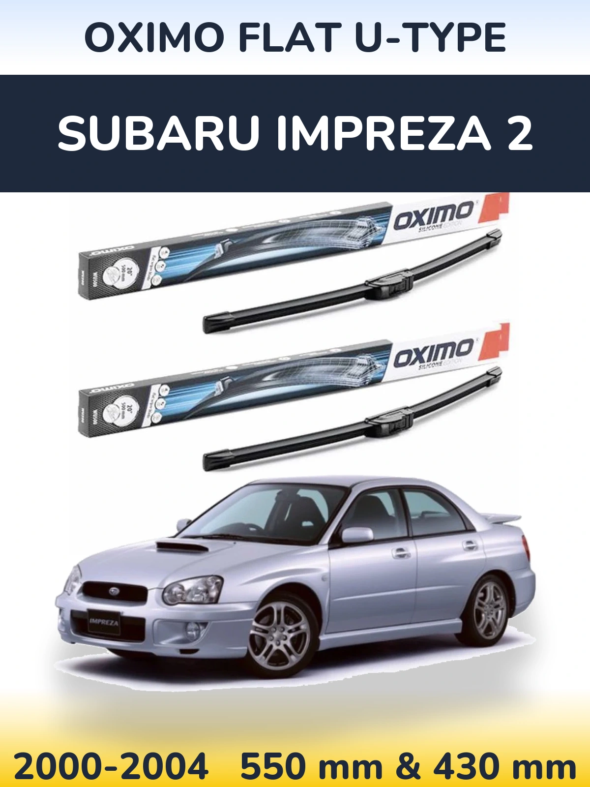 Sada předních stěračů Oximo Flat U-type 550 a 430 mm pro Subaru Impreza 2 2000-2004