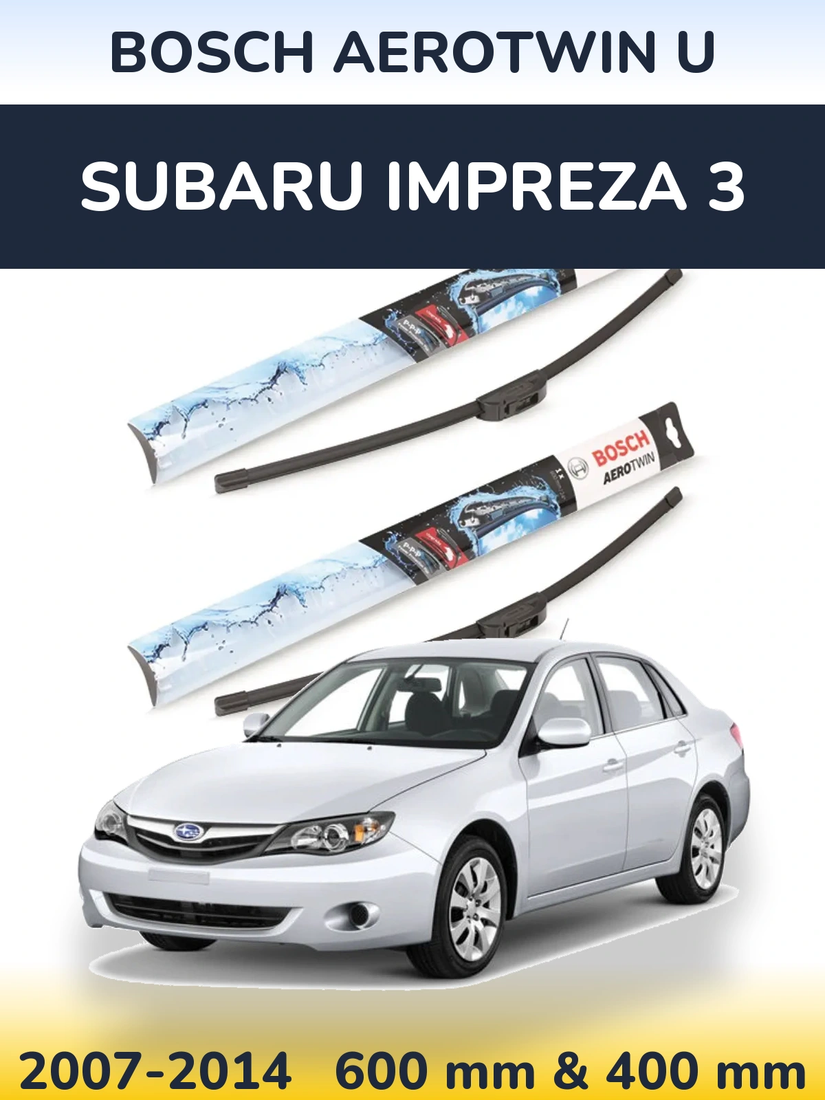 Sada předních stěračů BOSCH AeroTwin U 600 a 400 mm pro Subaru Impreza 3 2007-2014