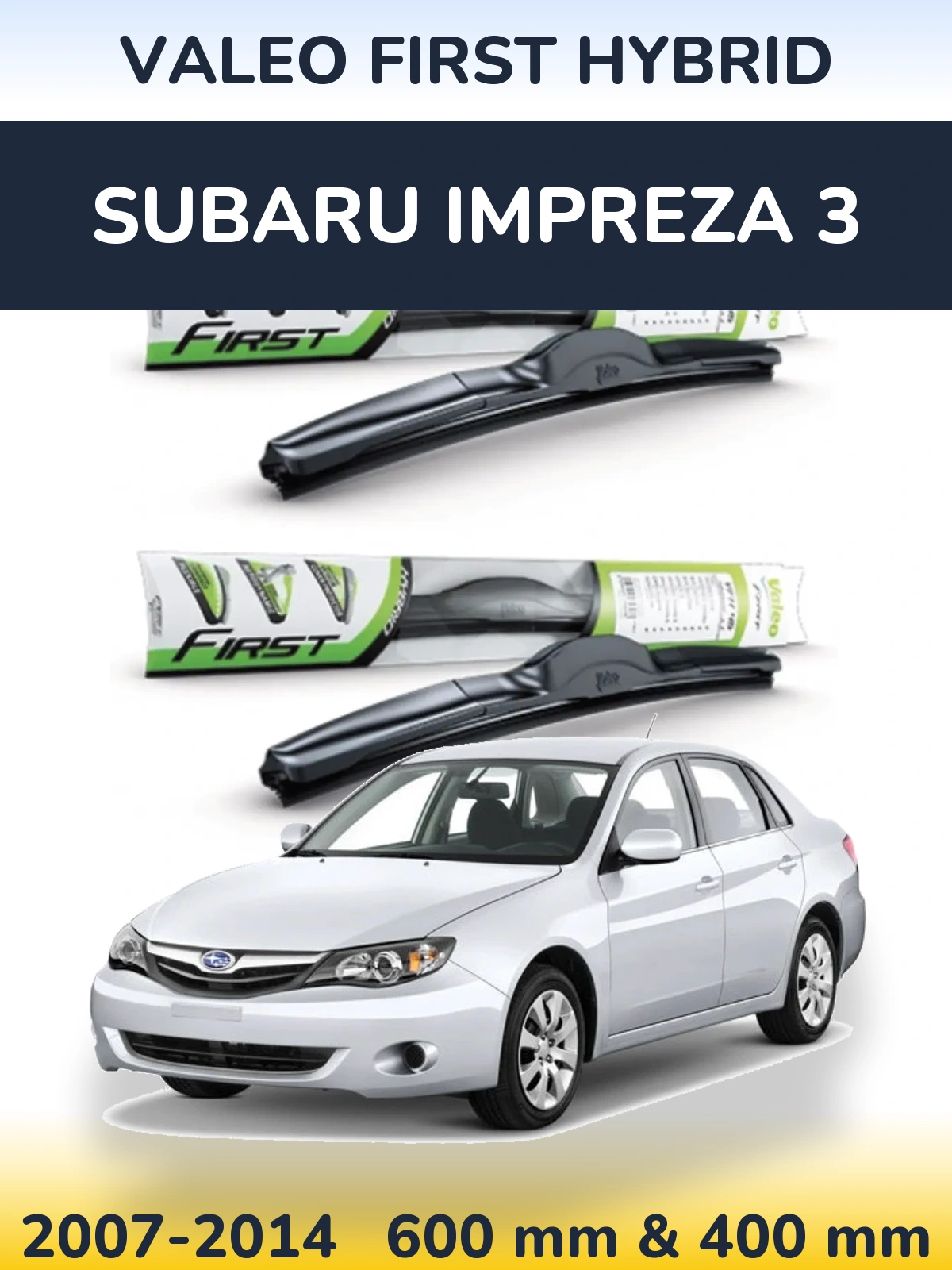 Sada předních stěračů Valeo First Hybrid 600 a 400 mm pro Subaru Impreza 3 2007-2014