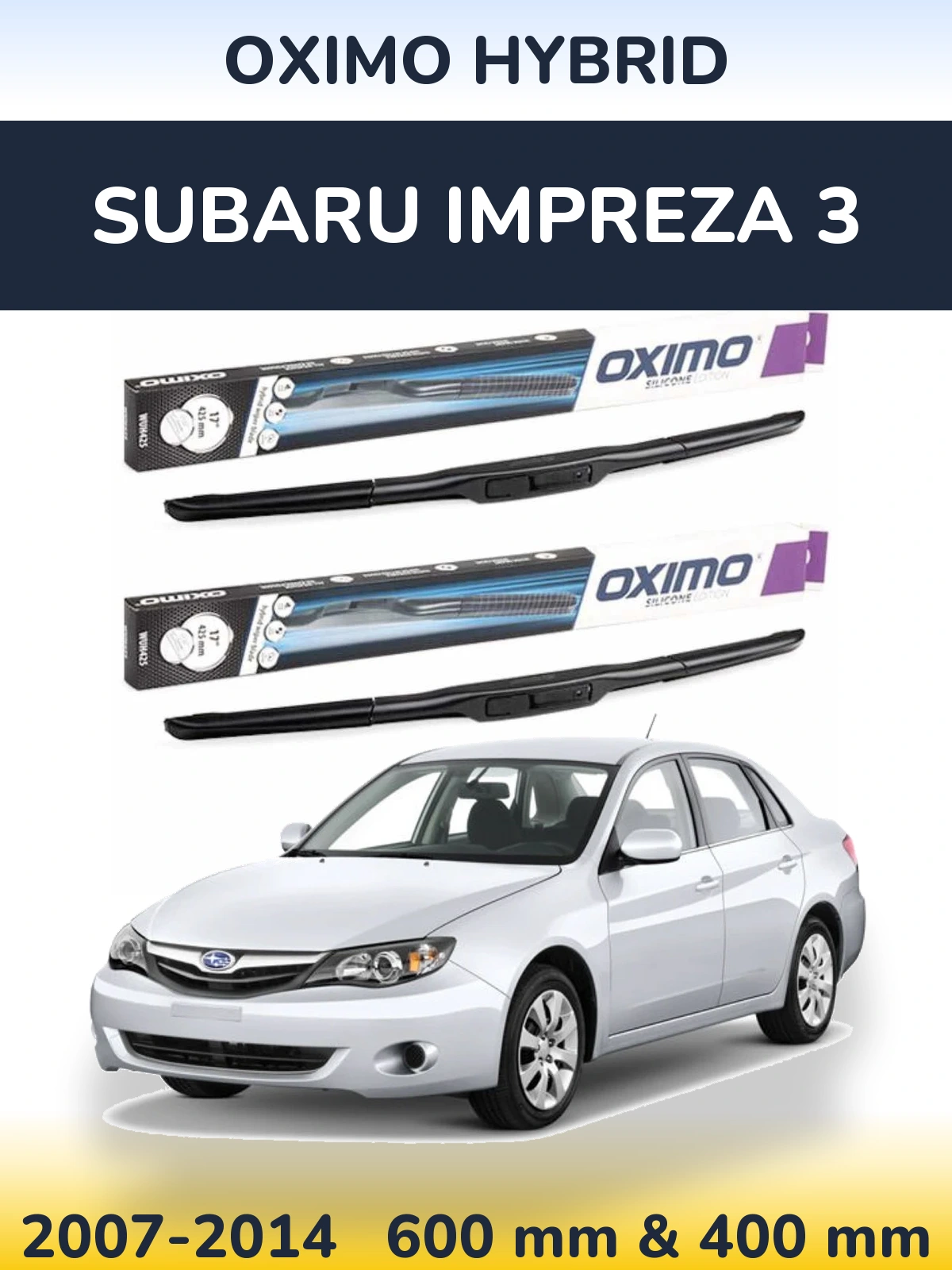 Sada předních stěračů Oximo Hybrid 600 a 400 mm pro Subaru Impreza 3 2007-2014