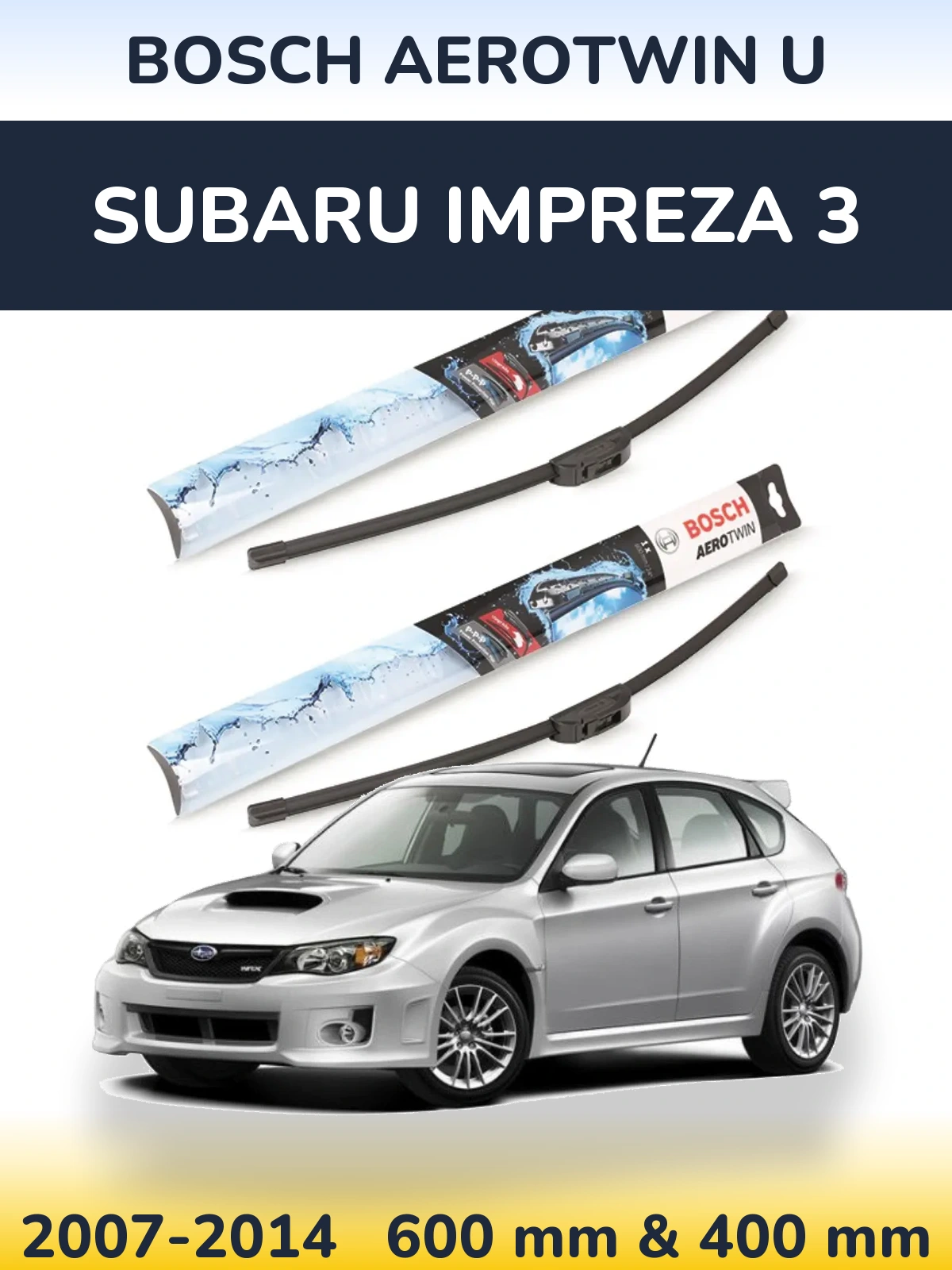 Sada předních stěračů BOSCH AeroTwin U 600 a 400 mm pro Subaru Impreza 3 2007-2014