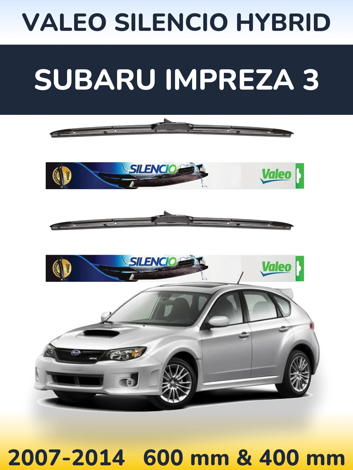 Sada předních stěračů Valeo Silencio Hybrid 600 a 400 mm pro Subaru Impreza 3 2007-2014