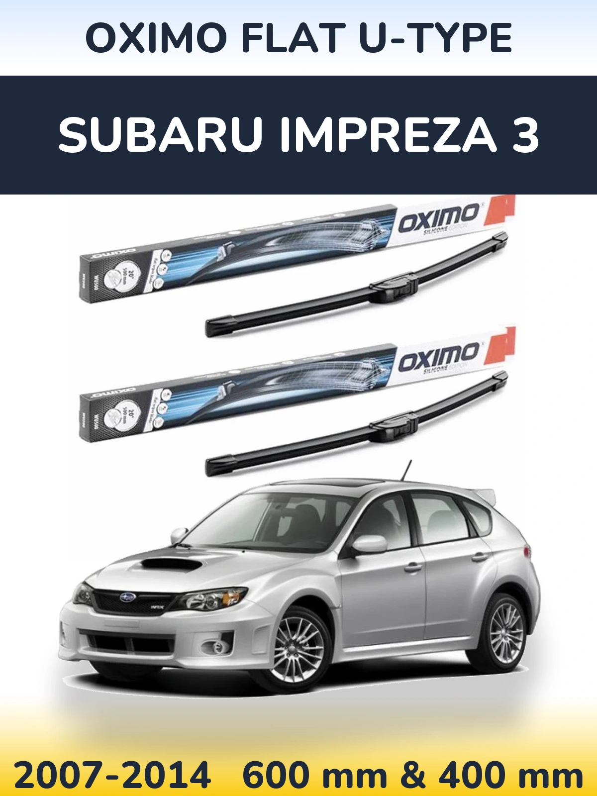 Sada předních stěračů Oximo Flat U-type 600 a 400 mm pro Subaru Impreza 3 2007-2014