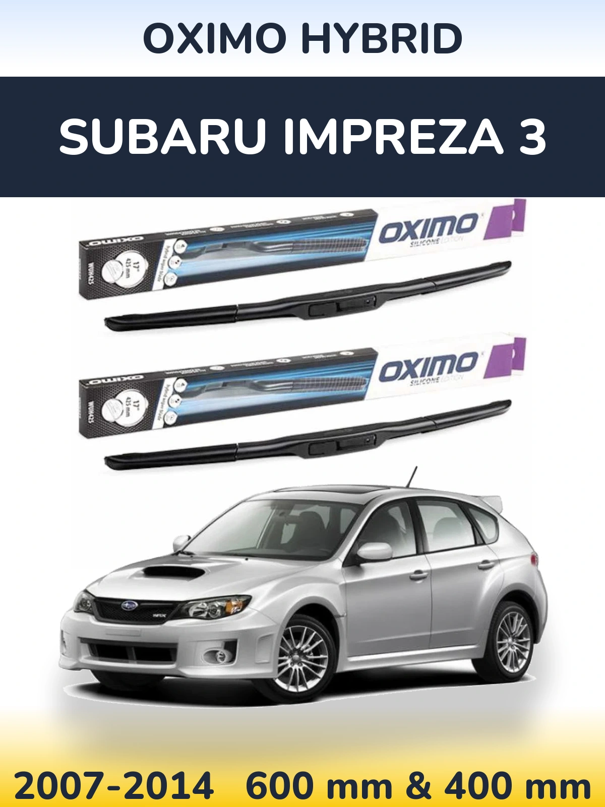 Sada předních stěračů Oximo Hybrid 600 a 400 mm pro Subaru Impreza 3 2007-2014