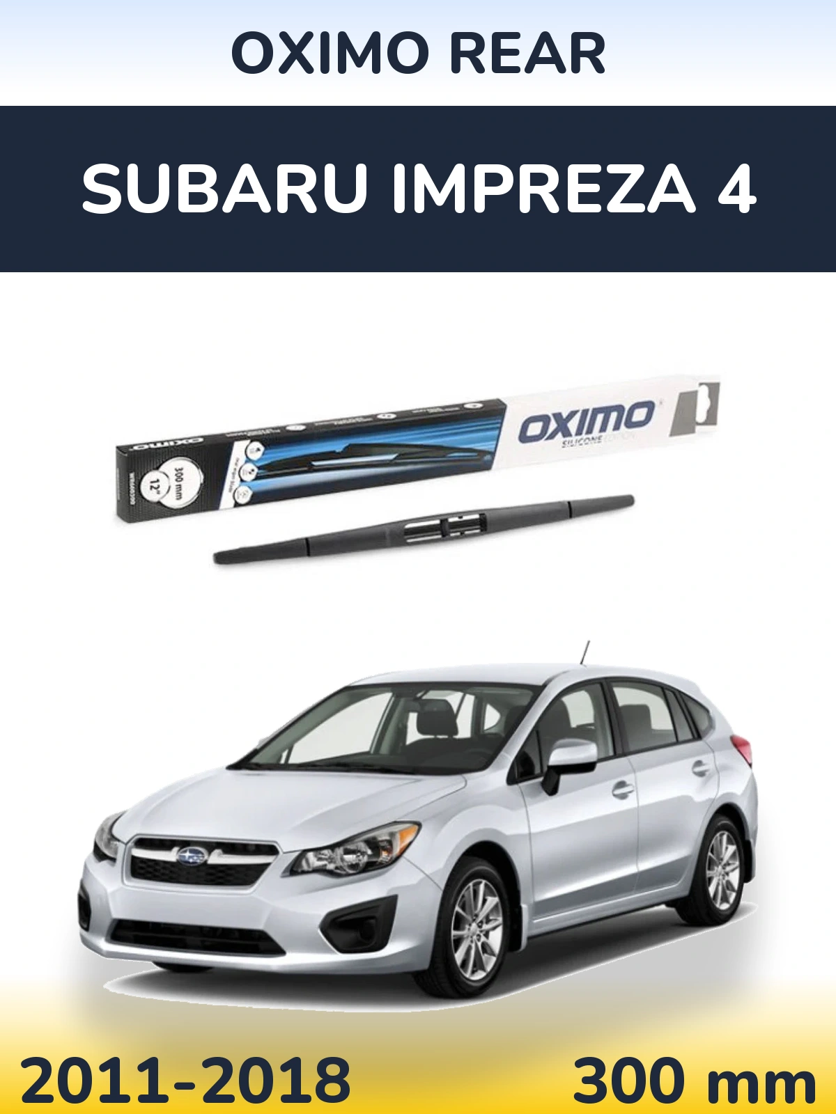 Zadní stěrač Oximo Rear 300 mm pro Subaru Impreza 4 2011-2018