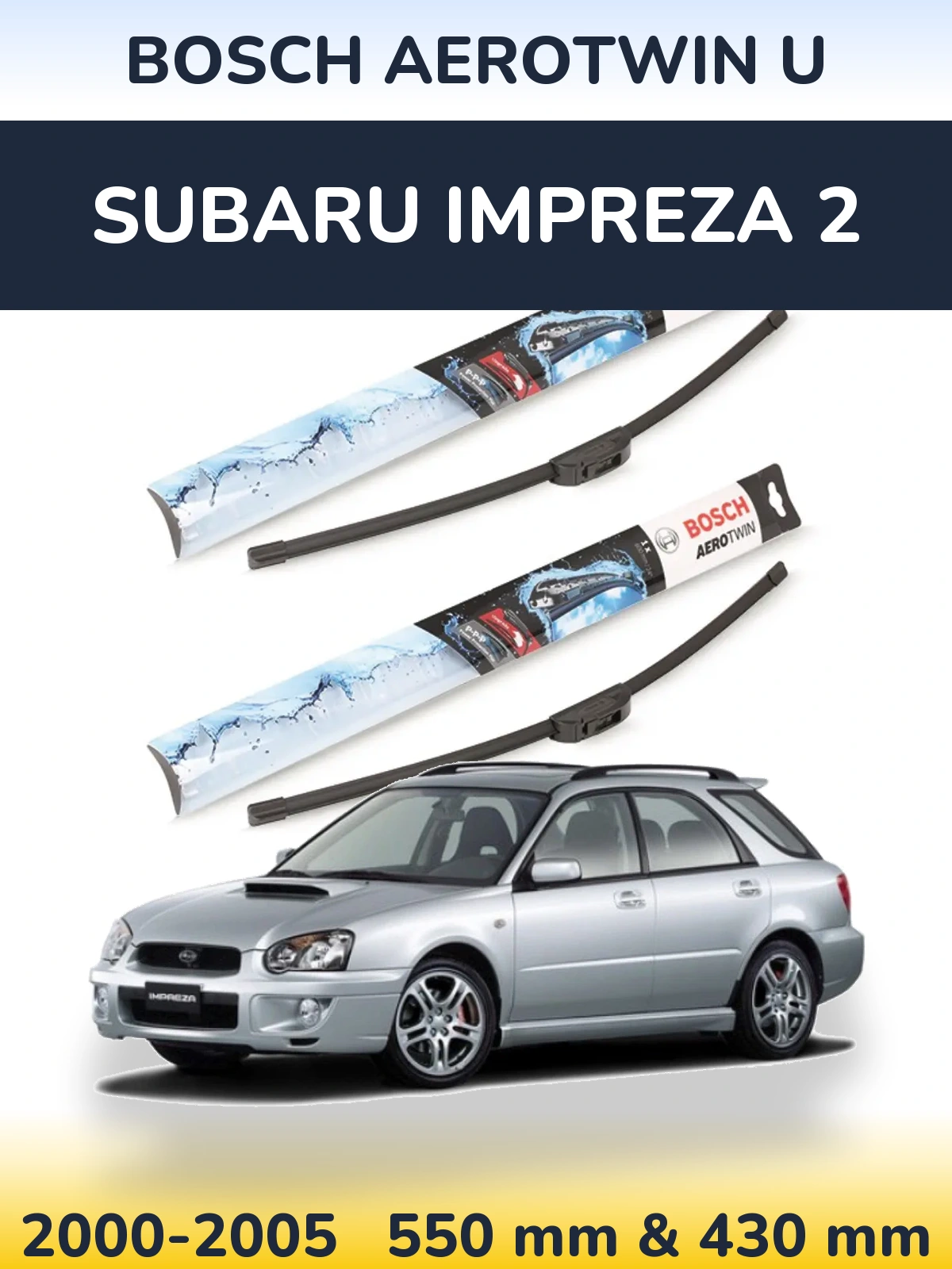 Sada předních stěračů BOSCH AeroTwin U 550 a 430 mm pro Subaru Impreza 2 2000-2005