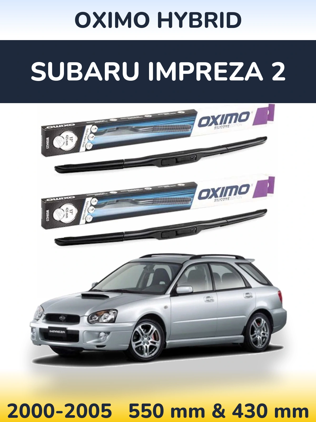 Sada předních stěračů Oximo Hybrid 550 a 430 mm pro Subaru Impreza 2 2000-2005