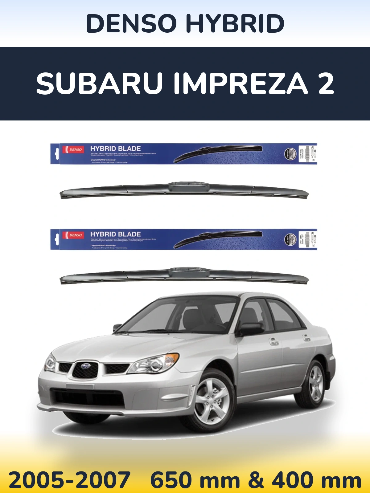 Sada předních stěračů Denso Hybrid 650 a 400 mm pro Subaru Impreza 2 2005-2007
