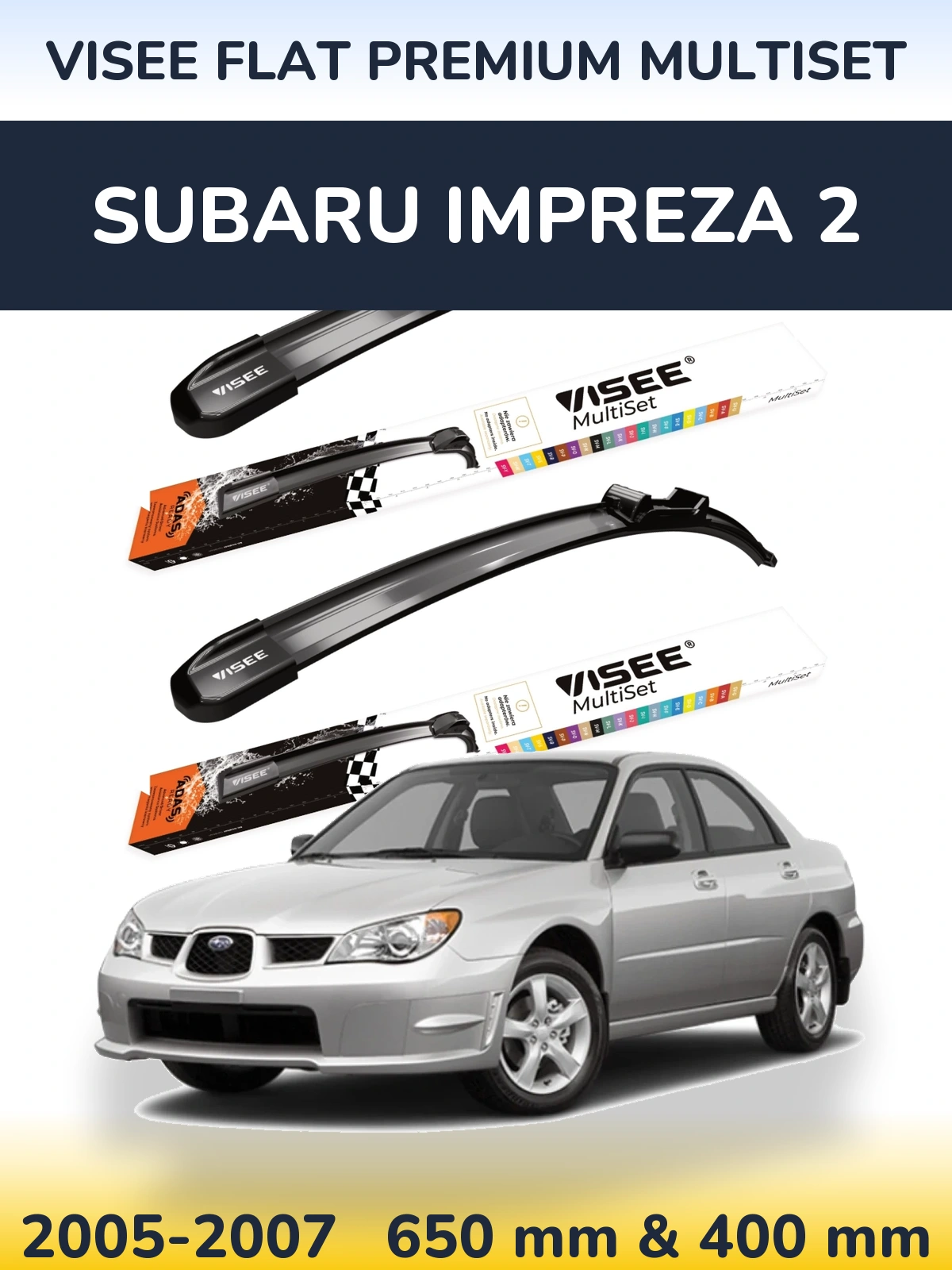 Sada předních stěračů VISEE FLAT PREMIUM MultiSet 650 a 400 mm pro Subaru Impreza 2 2005-2007