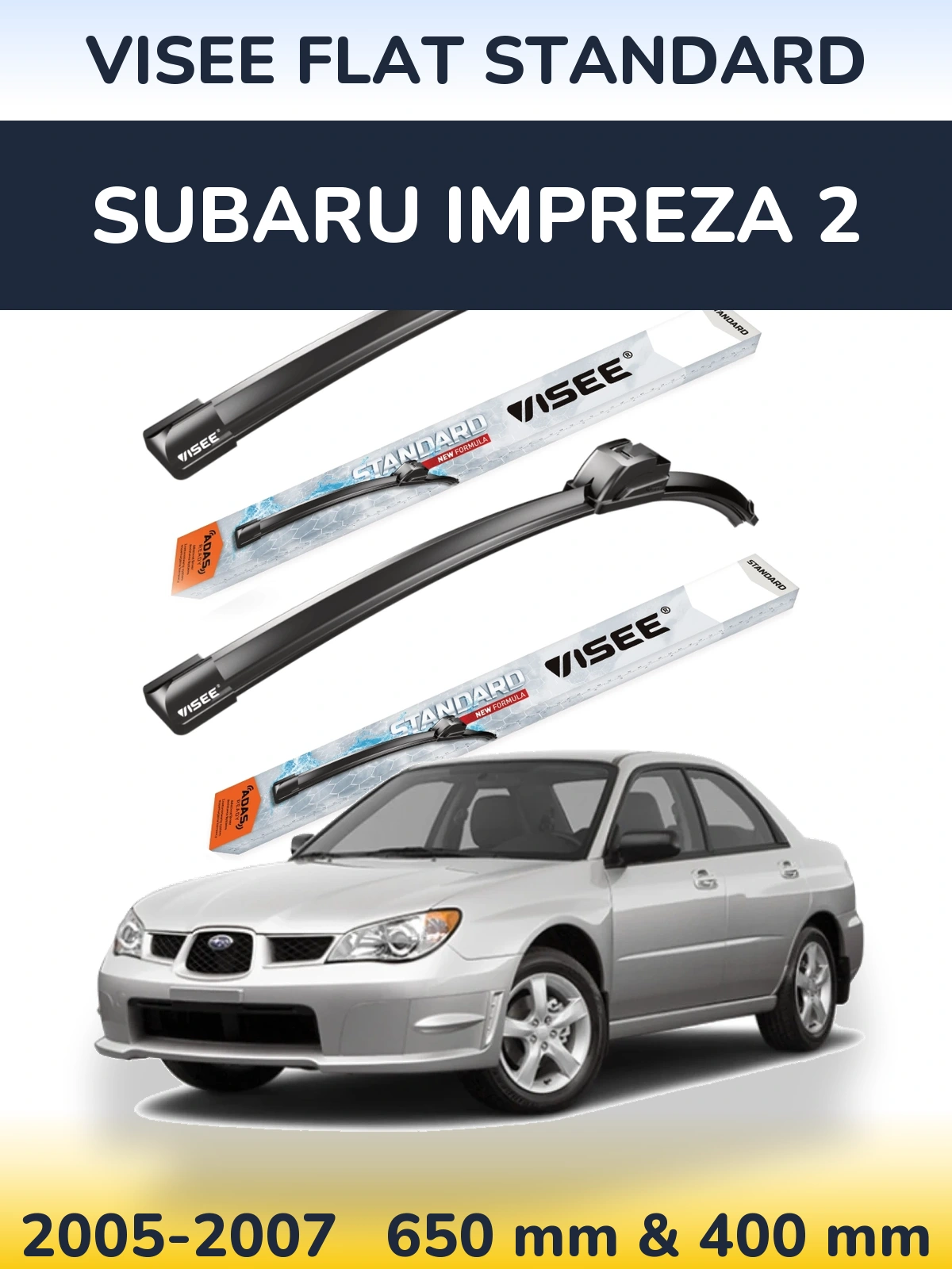 Sada předních stěračů VISEE FLAT STANDARD 650 a 400 mm pro Subaru Impreza 2 2005-2007