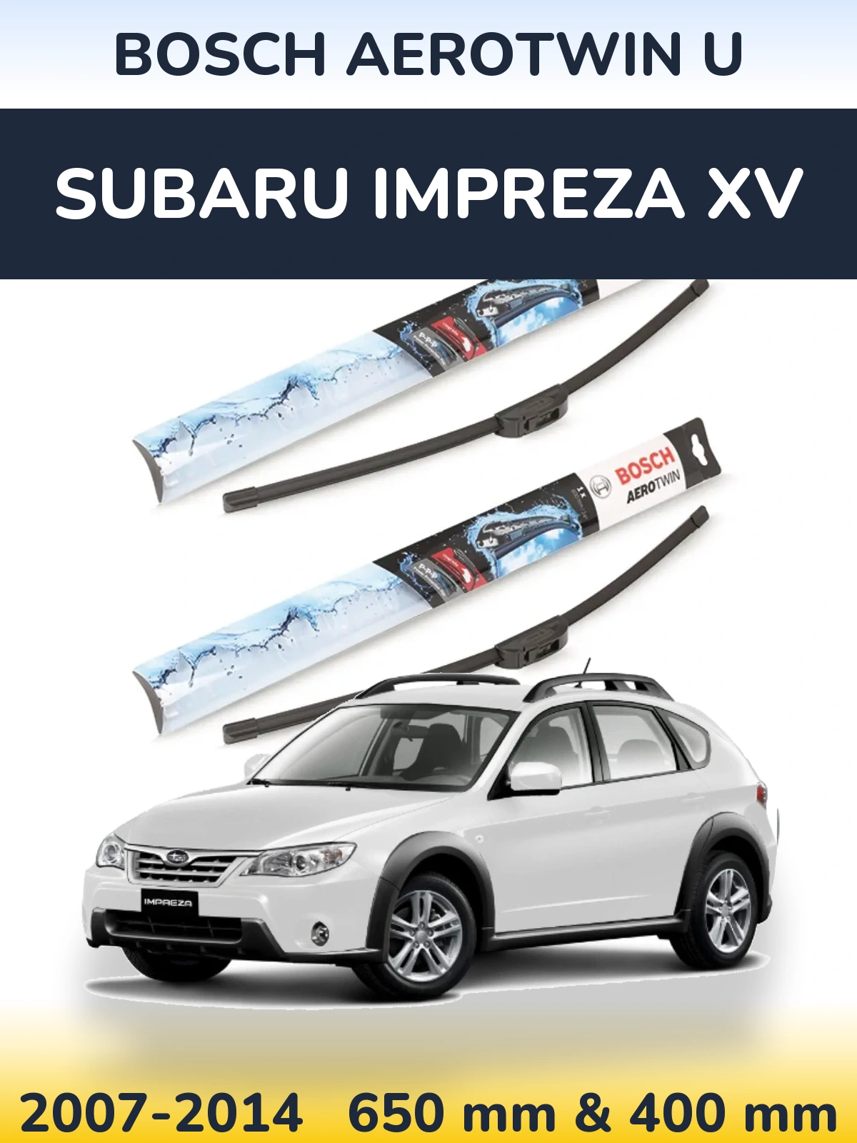Комплект передніх щіток BOSCH AeroTwin U 650 & 400 мм для Subaru Impreza XV 2007-2014