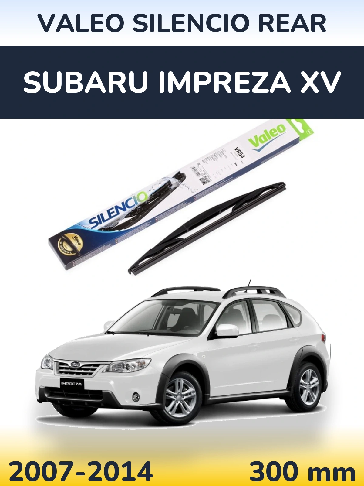 Задня щітка Valeo Silencio Rear 300 мм для Subaru Impreza XV 2007-2014