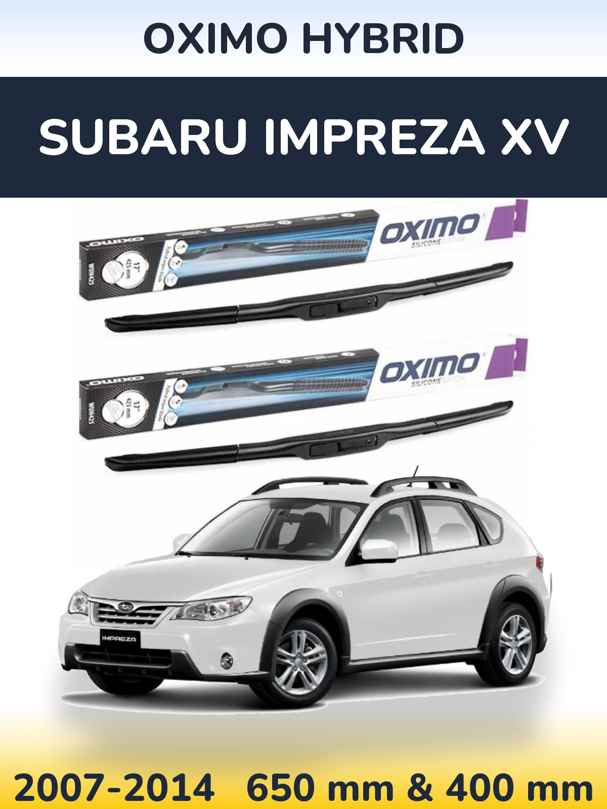 Комплект передніх щіток Oximo Hybrid 650 & 400 мм для Subaru Impreza XV 2007-2014