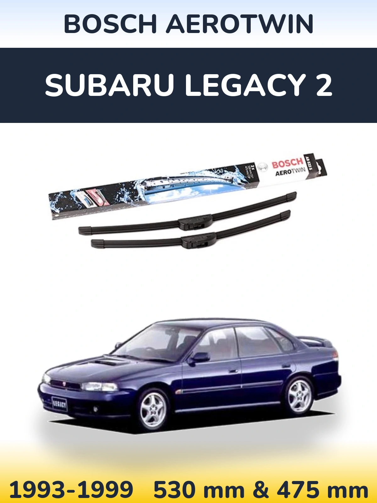 Sada předních stěračů BOSCH AeroTwin 530 a 475 mm pro Subaru Legacy 2 1993-1999
