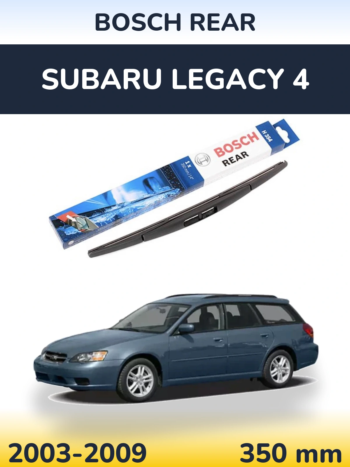 Zadní stěrač BOSCH Rear 350 mm pro Subaru Legacy 4 2003-2009
