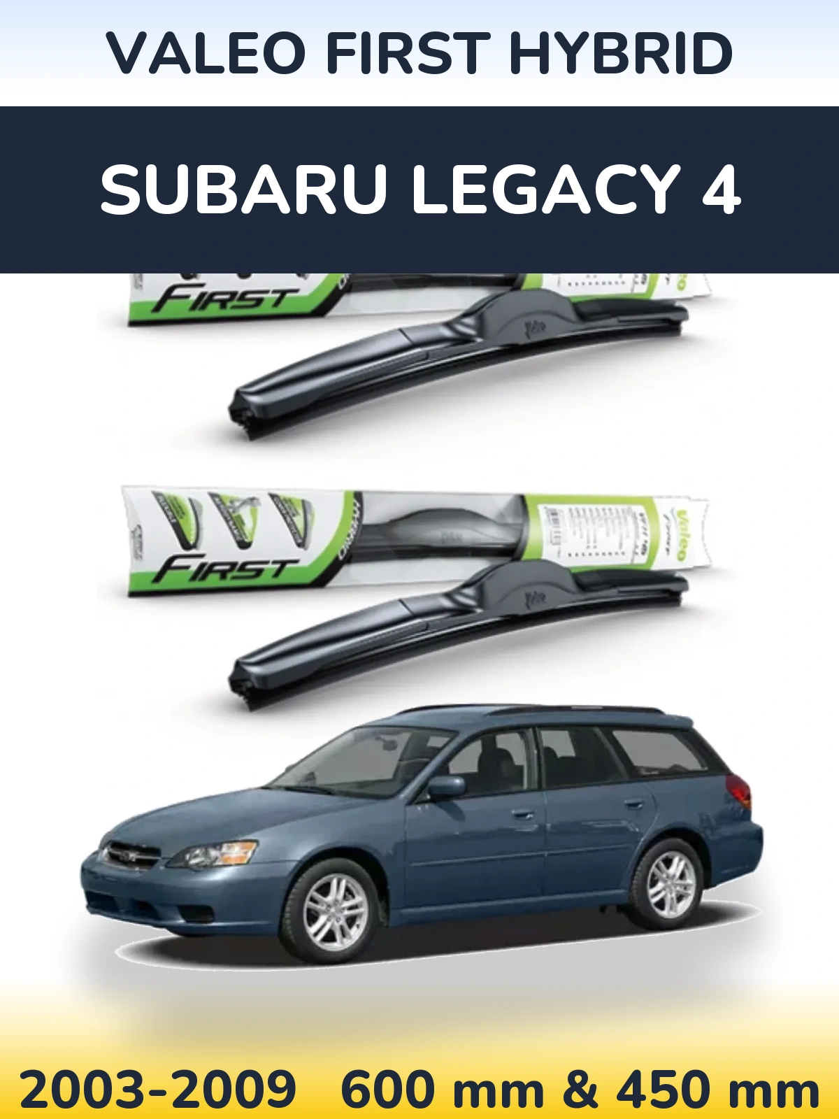 Sada předních stěračů Valeo First Hybrid 600 a 450 mm pro Subaru Legacy 4 2003-2009