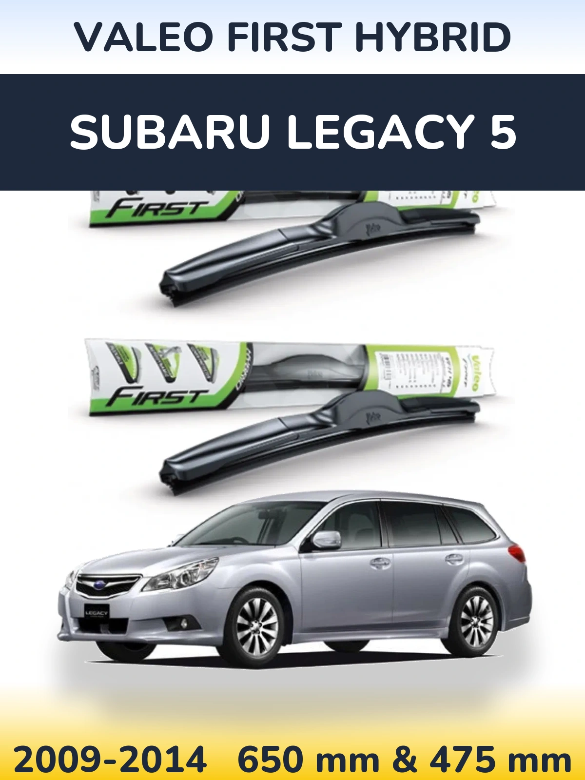 Sada předních stěračů Valeo First Hybrid 650 a 475 mm pro Subaru Legacy 5 2009-2014