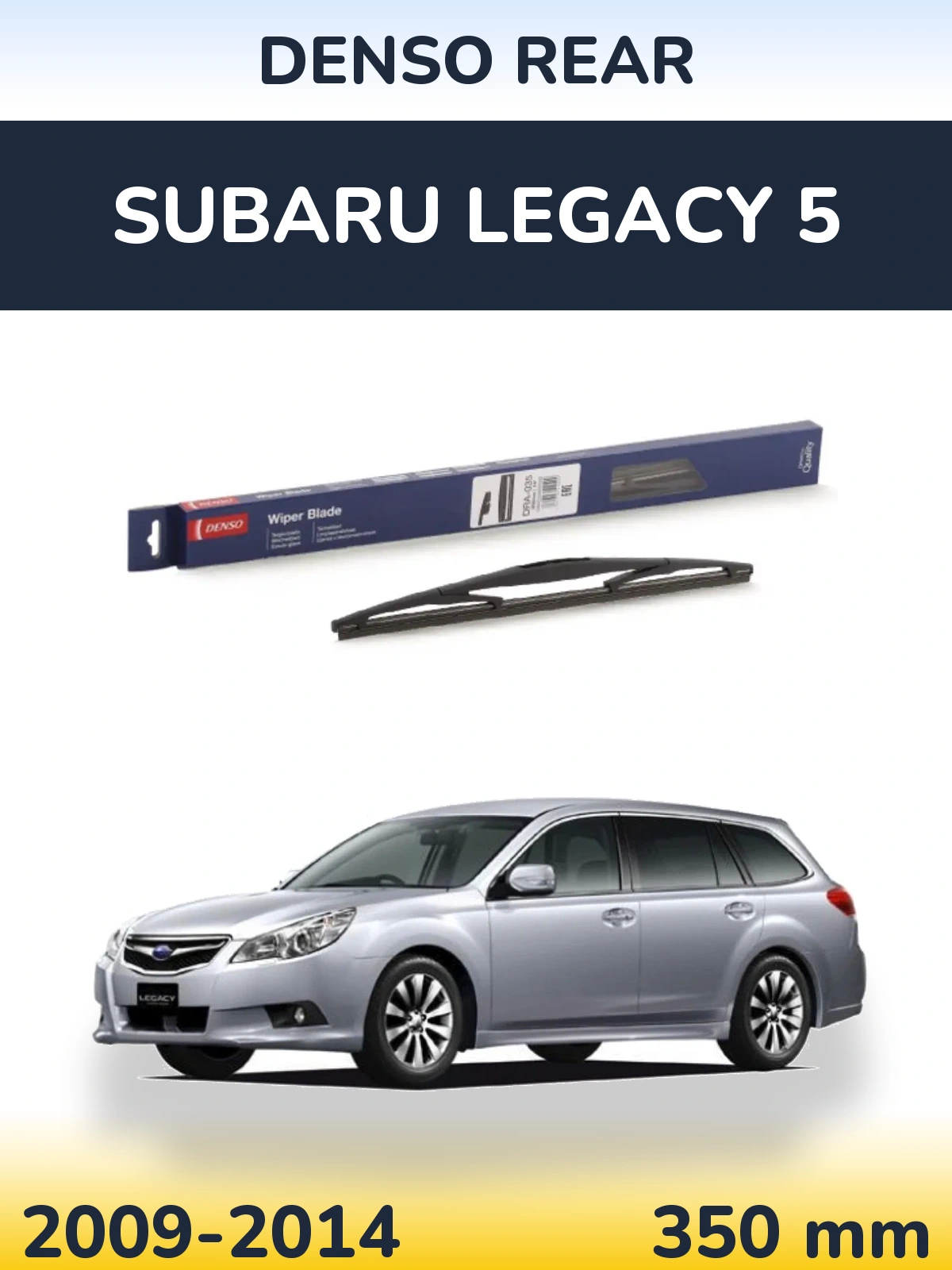 Zadní stěrač Denso Rear 350 mm pro Subaru Legacy 5 2009-2014