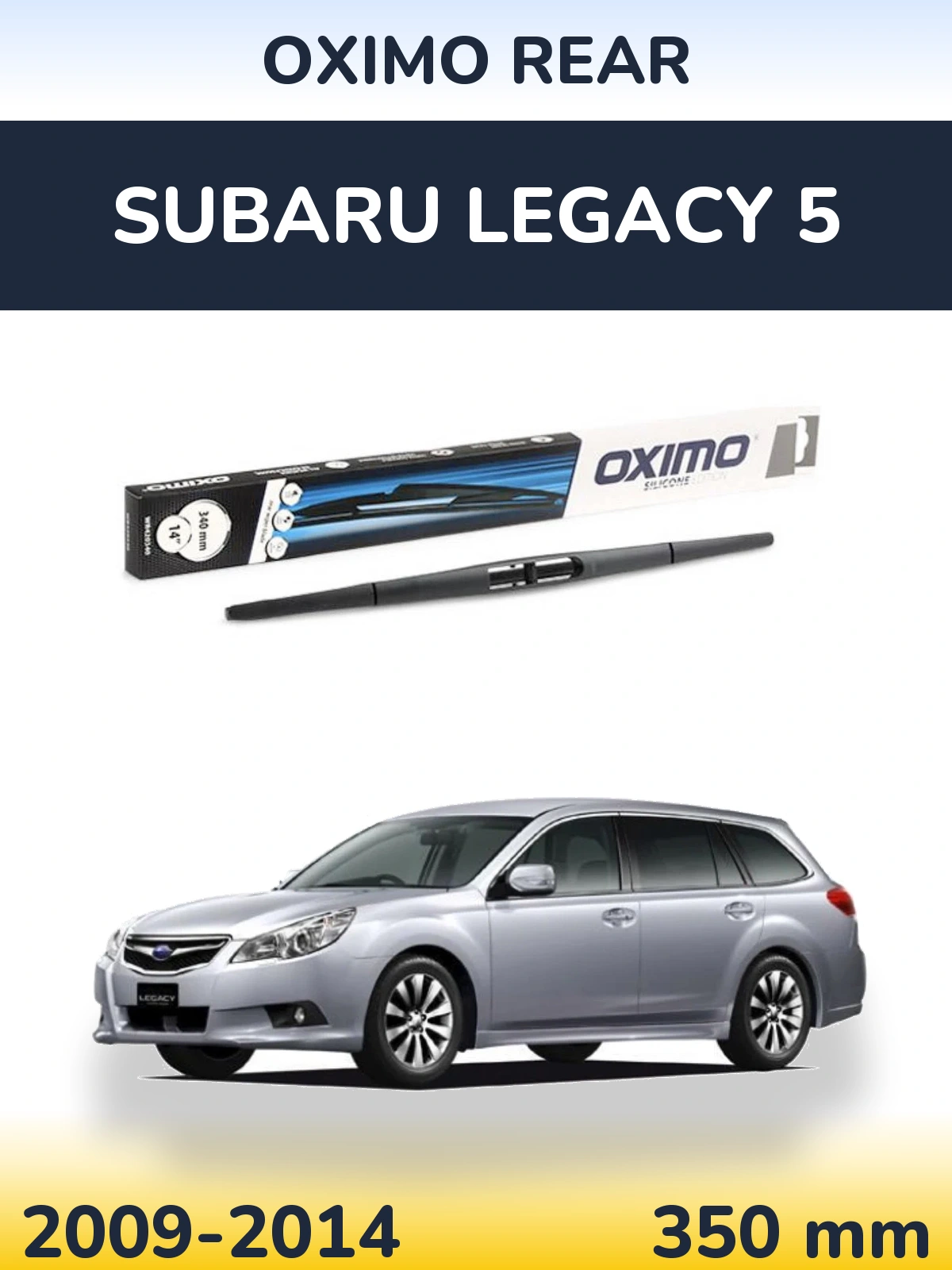Zadní stěrač Oximo Rear 350 mm pro Subaru Legacy 5 2009-2014