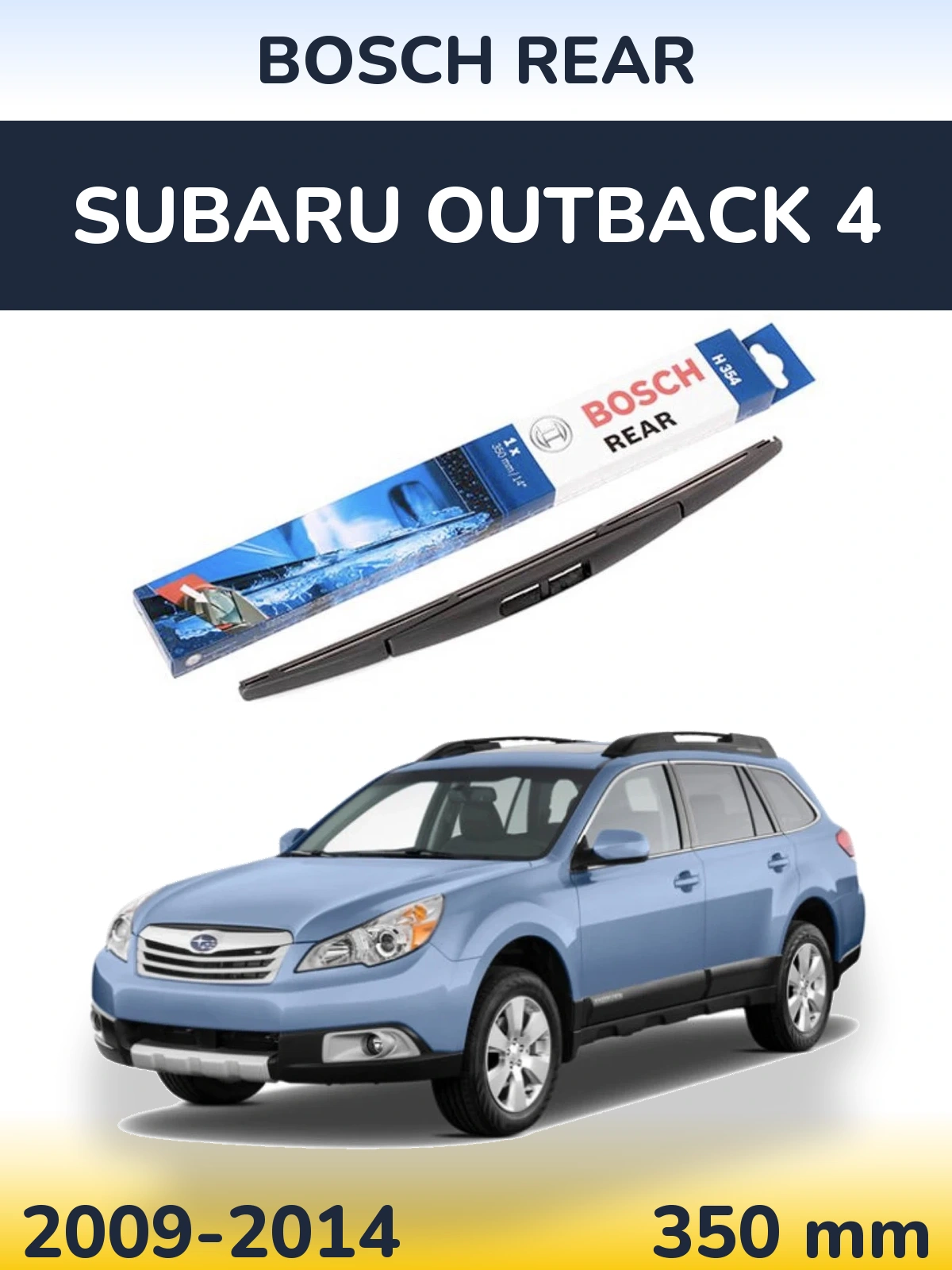 Zadní stěrač BOSCH Rear 350 mm pro Subaru Outback 4 2009-2014