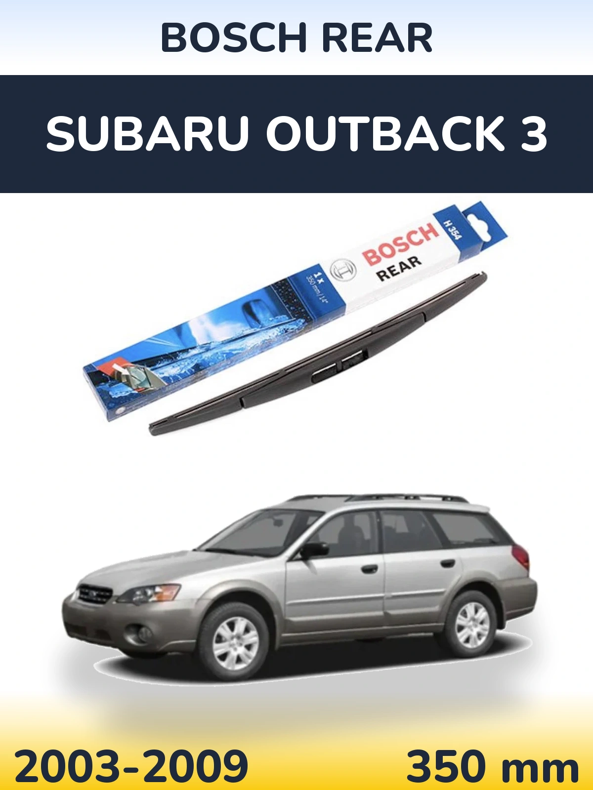 Zadní stěrač BOSCH Rear 350 mm pro Subaru Outback 3 2003-2009