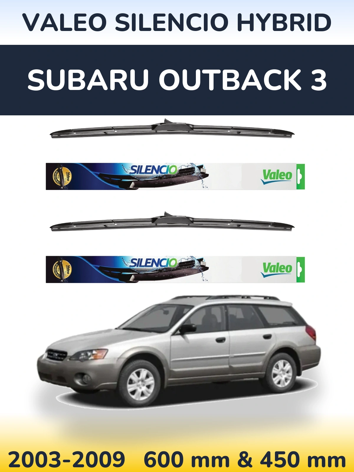 Комплект передніх щіток Valeo Silencio Hybrid 600 & 450 мм для Subaru Outback 3 2003-2009